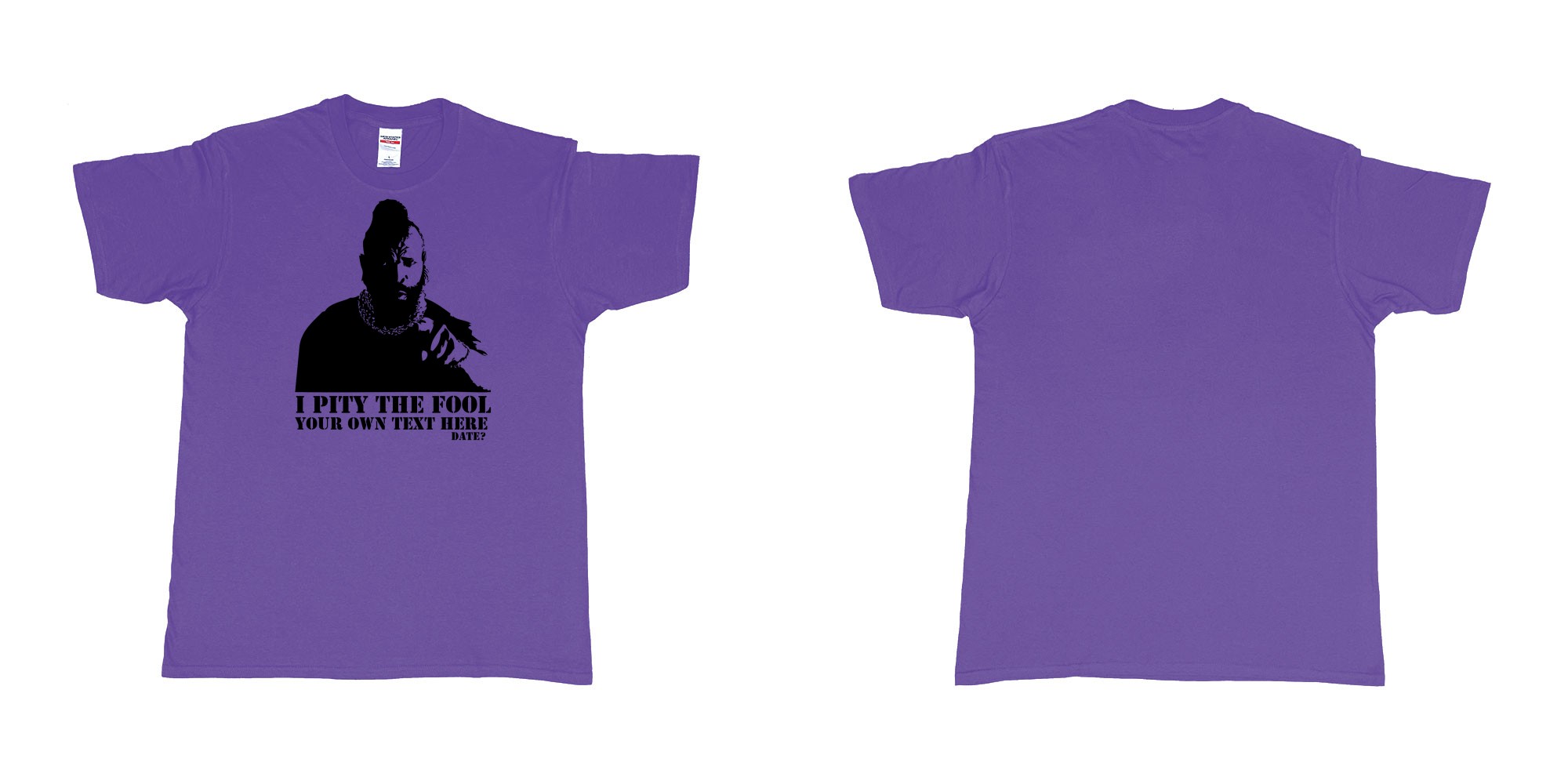Custom tshirt design I pity the fool in fabric color purple choice your own text made in Bali by The Pirate Way