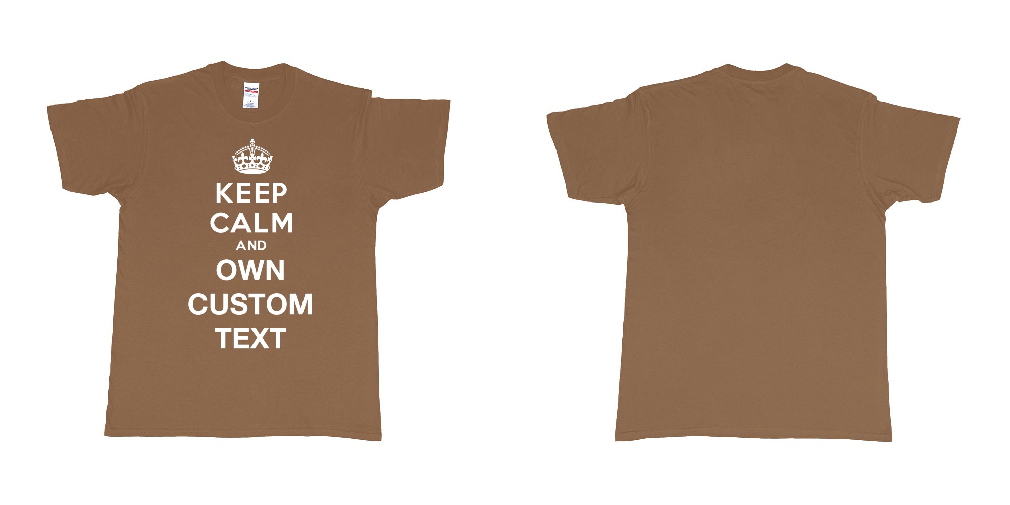 Custom tshirt design Keep Calm And in fabric color chestnut choice your own text made in Bali by The Pirate Way