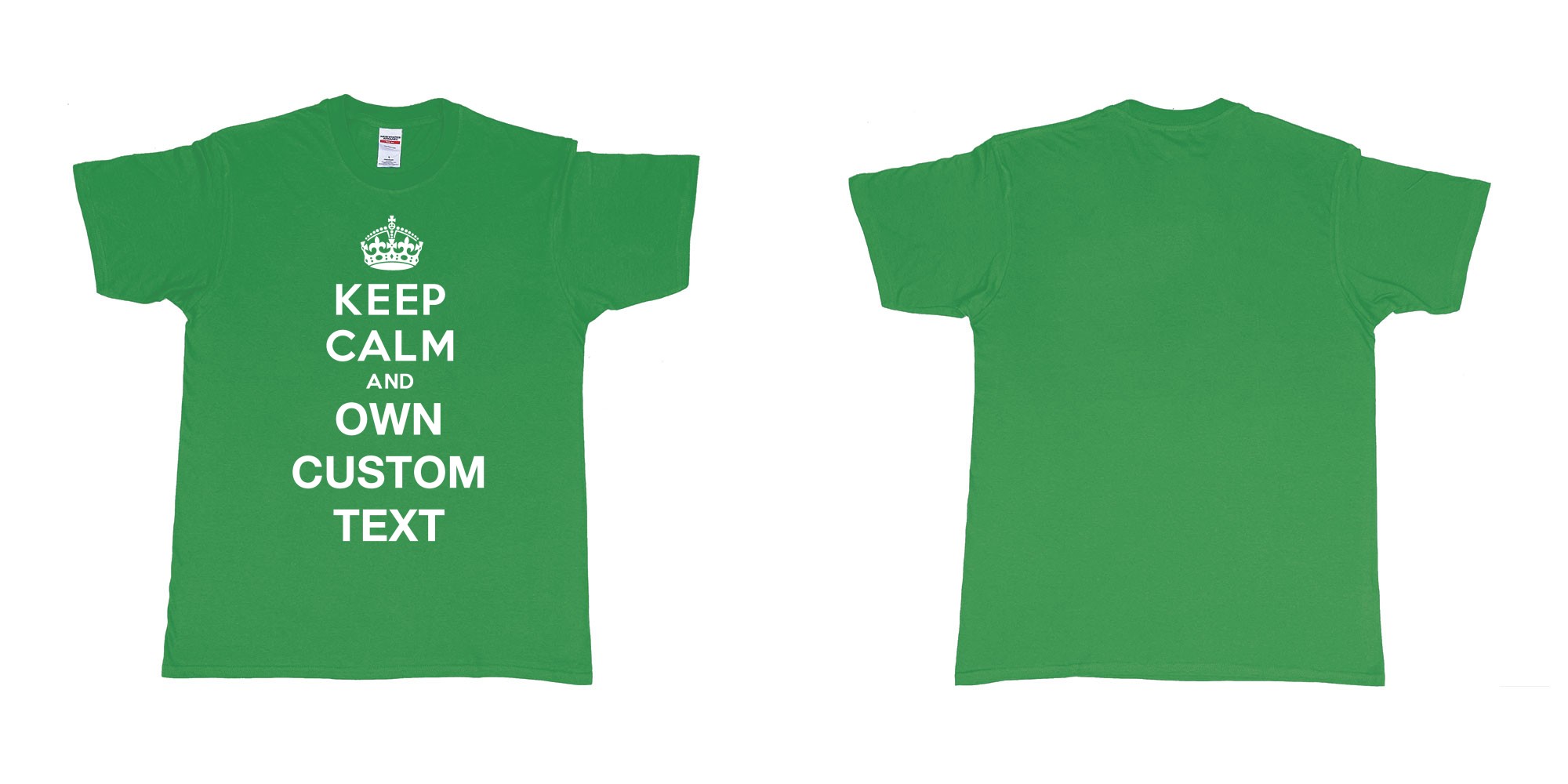 Custom tshirt design Keep Calm And in fabric color irish-green choice your own text made in Bali by The Pirate Way