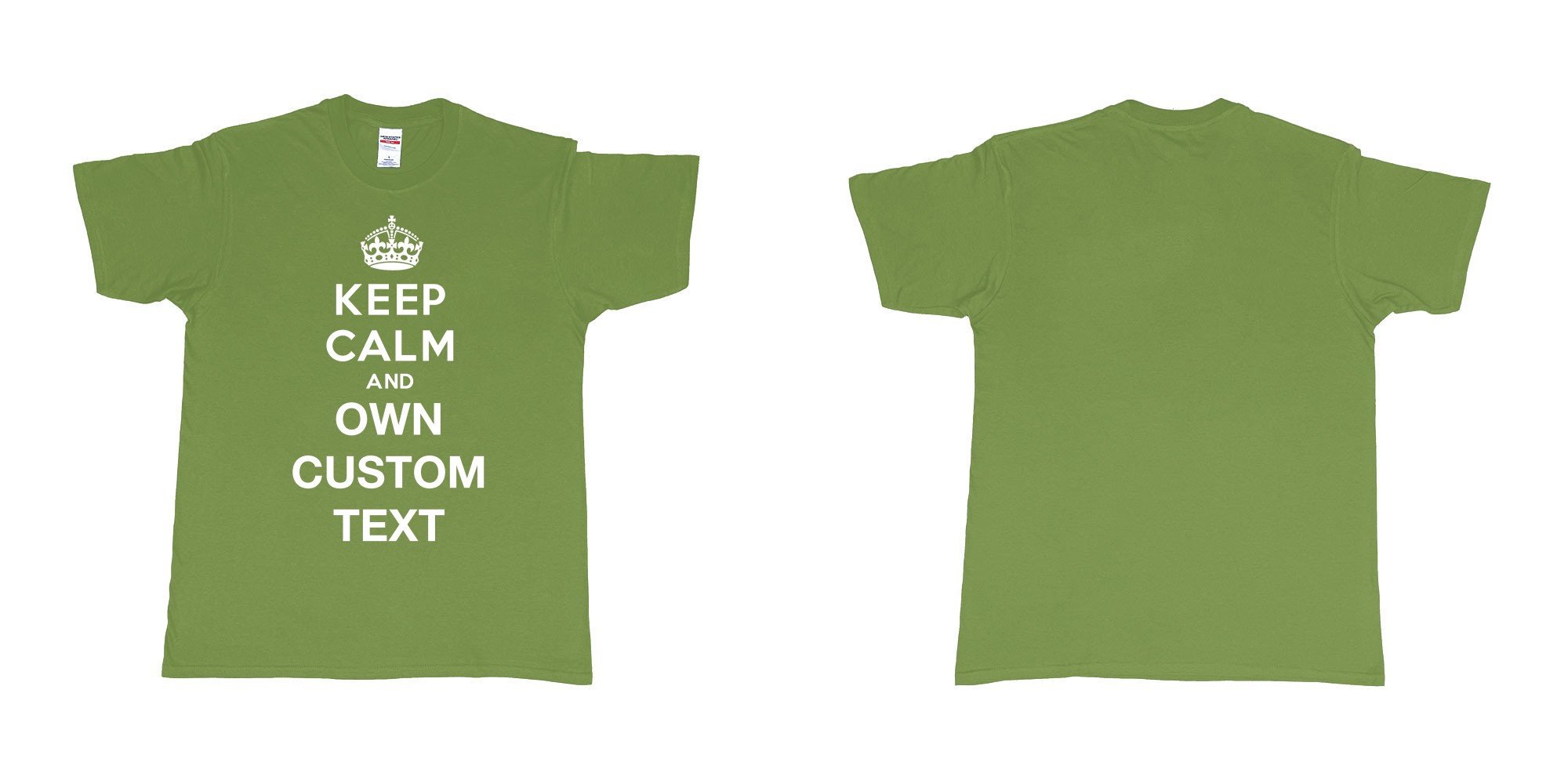Custom tshirt design Keep Calm And in fabric color military-green choice your own text made in Bali by The Pirate Way