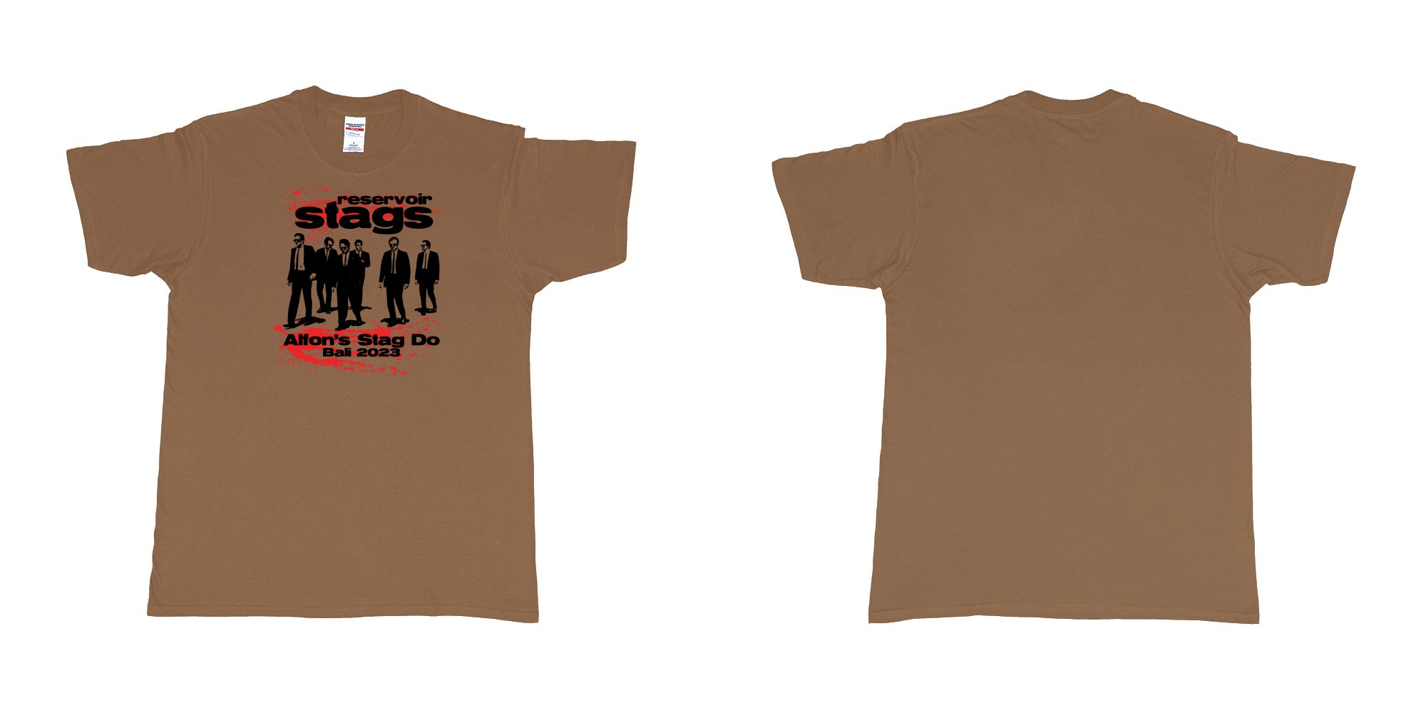 Custom tshirt design Reservoir Dogs Stag in fabric color chestnut choice your own text made in Bali by The Pirate Way