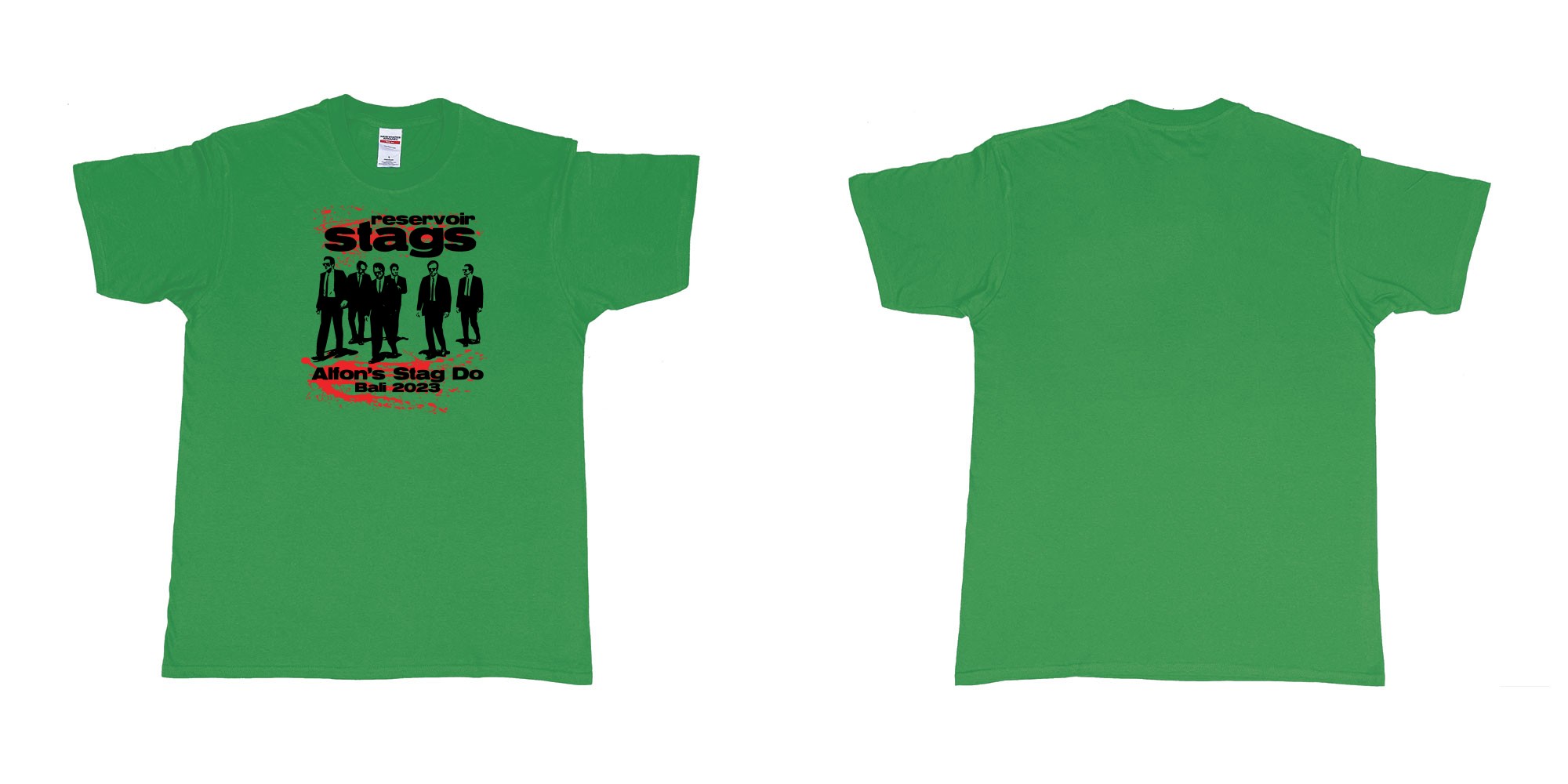 Custom tshirt design Reservoir Dogs Stag in fabric color irish-green choice your own text made in Bali by The Pirate Way
