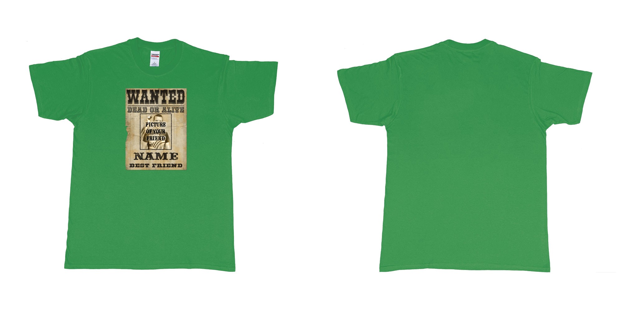 Custom tshirt design Wanted Poster in fabric color irish-green choice your own text made in Bali by The Pirate Way