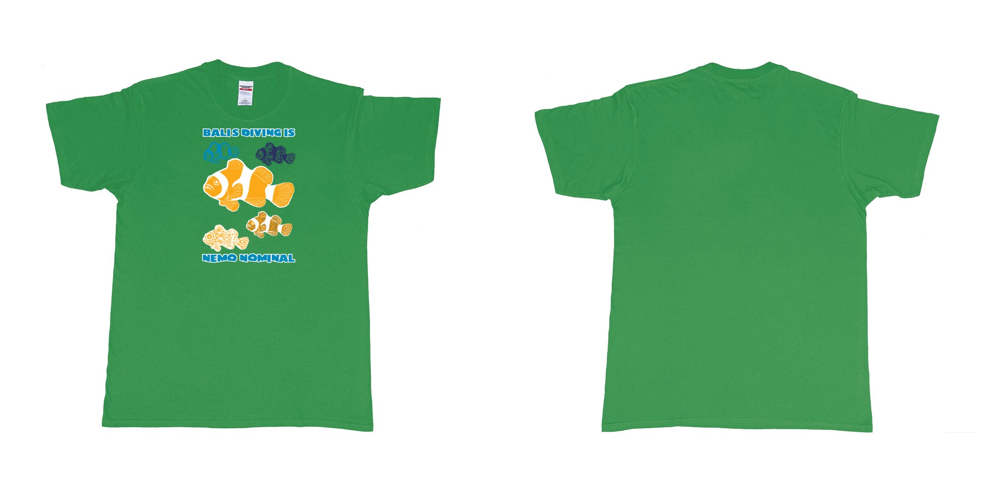 Custom tshirt design bali diving is nemo nominal in fabric color irish-green choice your own text made in Bali by The Pirate Way