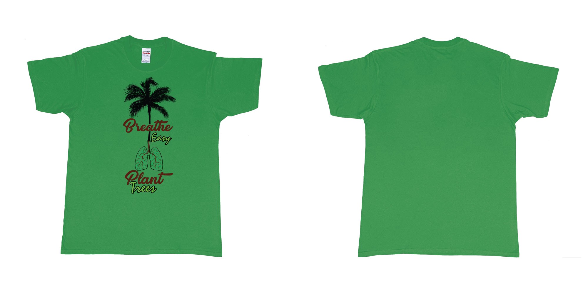 Custom tshirt design breathe easy and plant a tree for better air for everyone in fabric color irish-green choice your own text made in Bali by The Pirate Way
