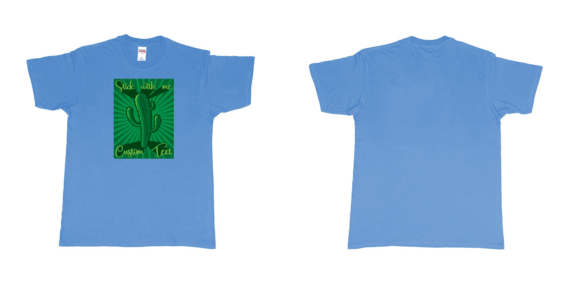 Custom tshirt design cactus stick with me in fabric color carolina-blue choice your own text made in Bali by The Pirate Way