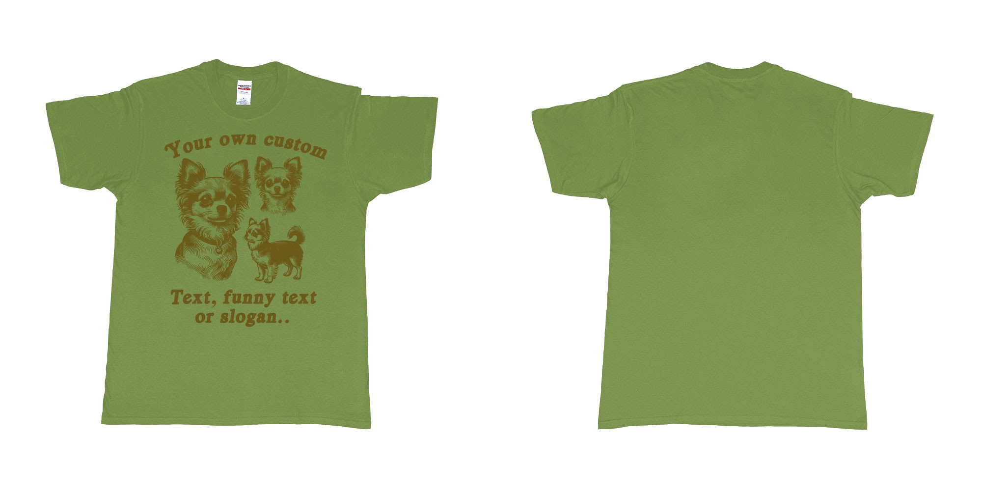 Custom tshirt design chiwawa dogs drawing custom own text printing in fabric color military-green choice your own text made in Bali by The Pirate Way