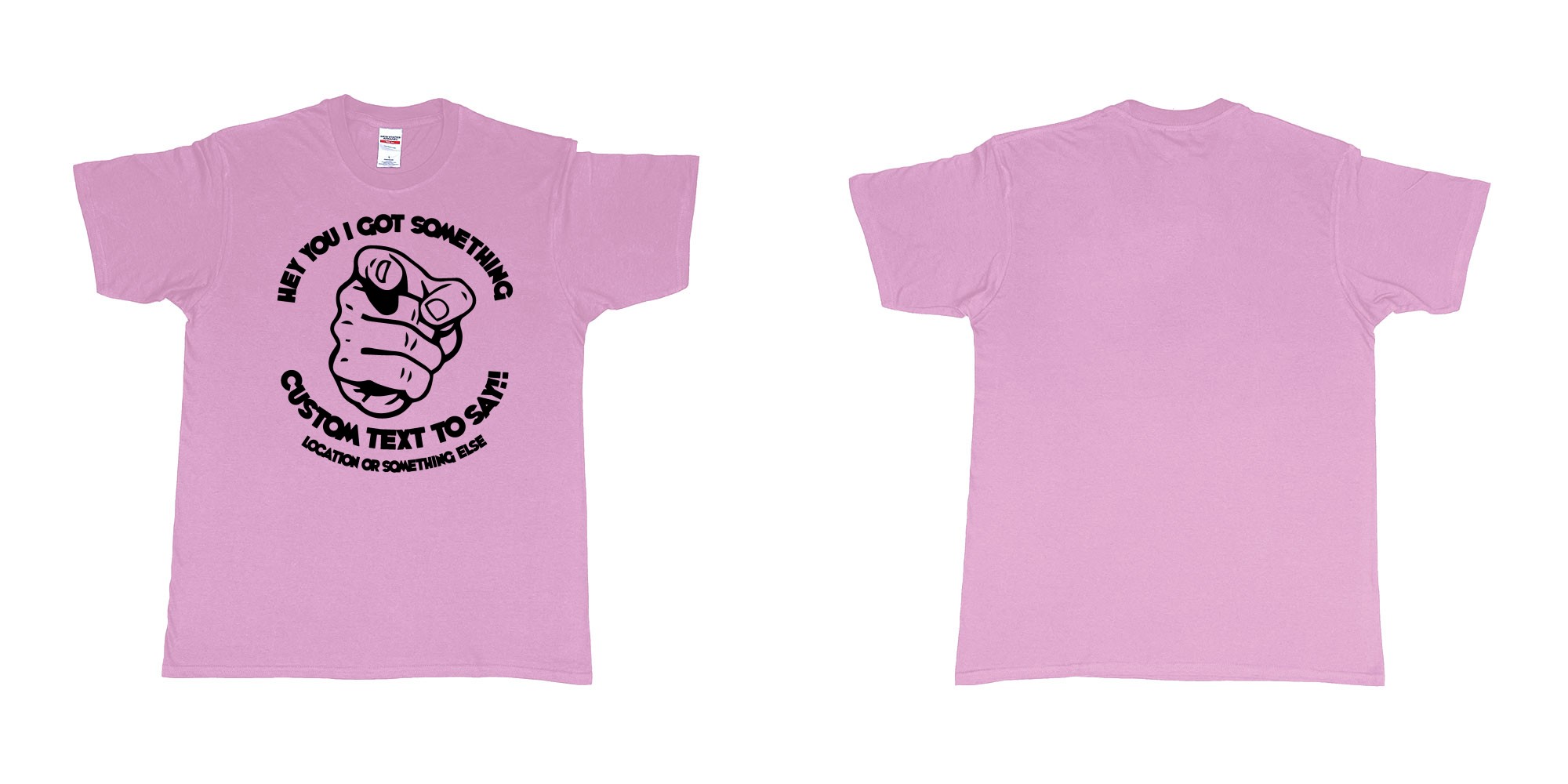 Custom tshirt design finger pointing at you with custom text to say in fabric color light-pink choice your own text made in Bali by The Pirate Way