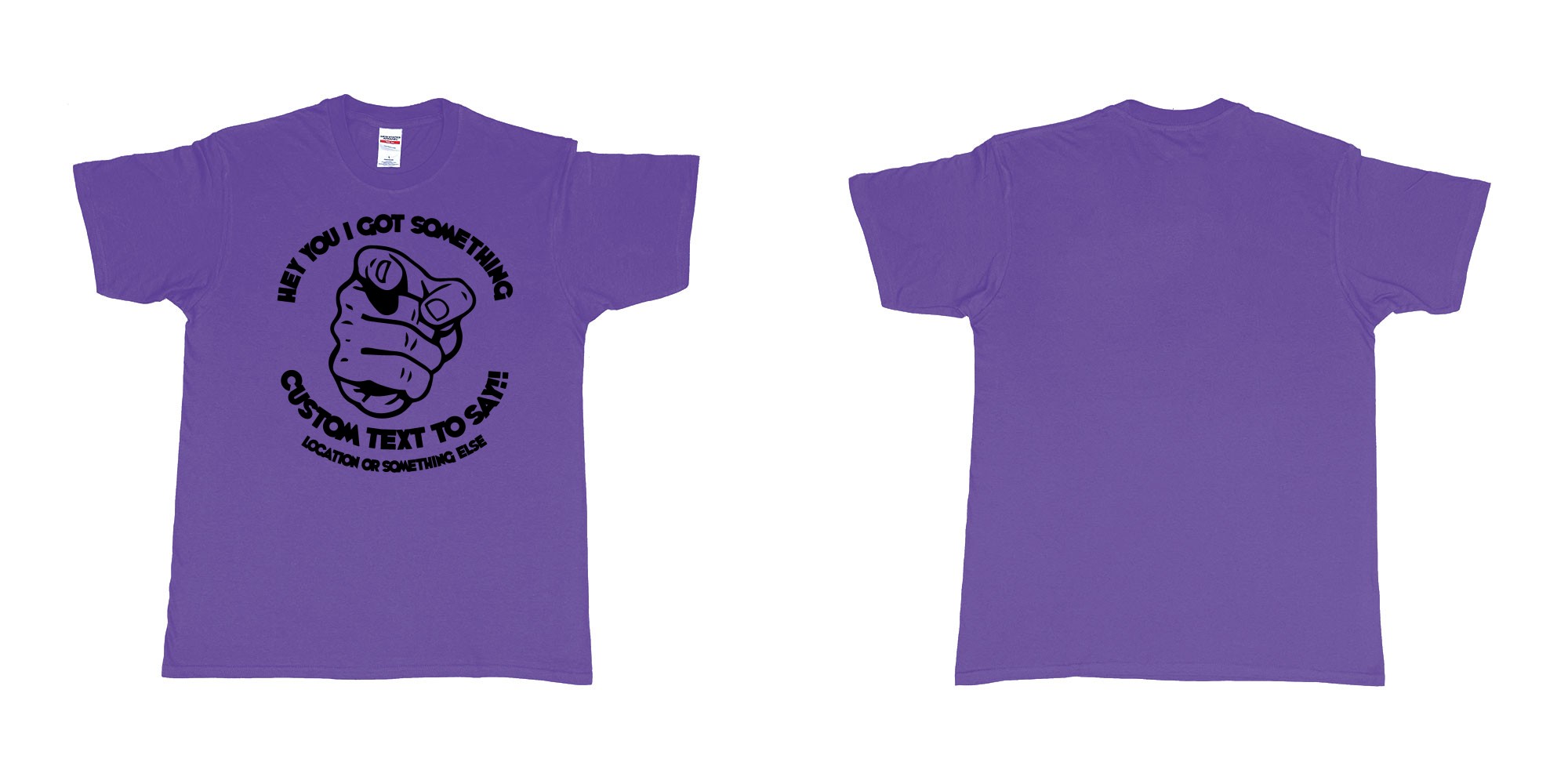 Custom tshirt design finger pointing at you with custom text to say in fabric color purple choice your own text made in Bali by The Pirate Way