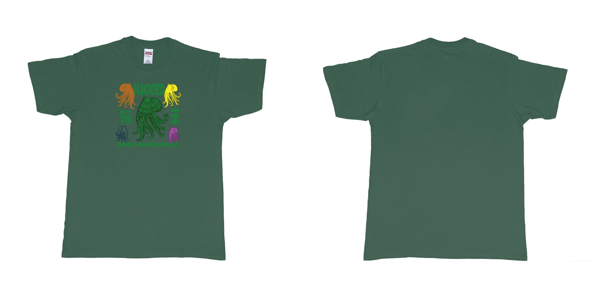 Custom tshirt design get sucked in diving in indonesia octopuses in fabric color forest-green choice your own text made in Bali by The Pirate Way