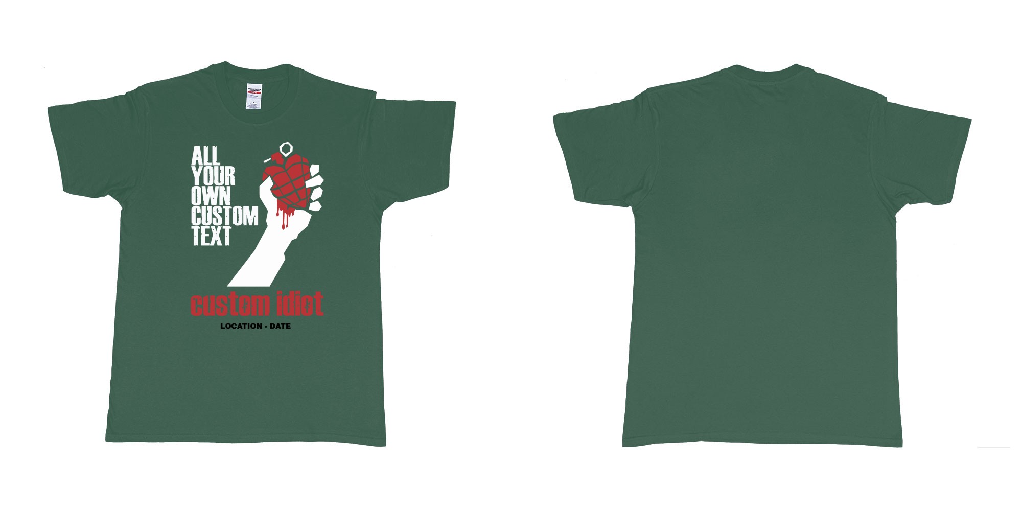 Custom tshirt design green day american idiot custom bali bucks party in fabric color forest-green choice your own text made in Bali by The Pirate Way