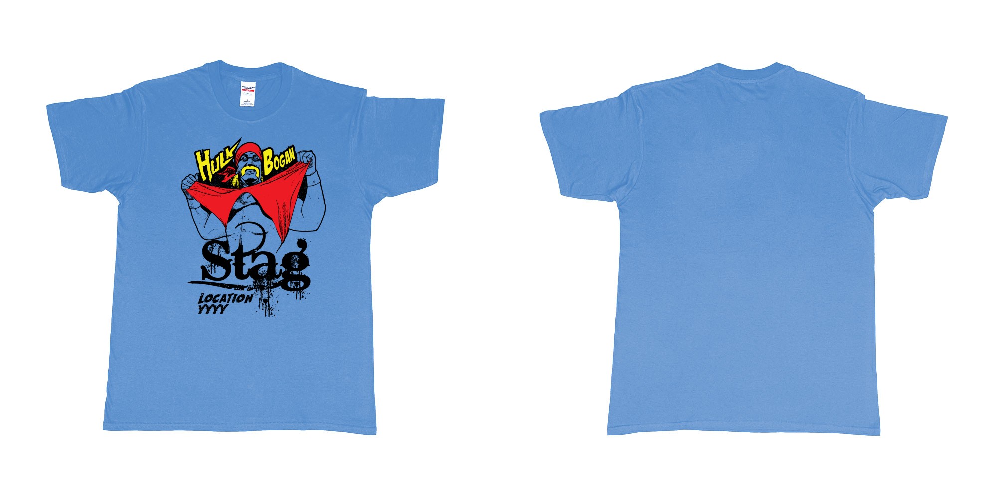 Custom tshirt design hulk hogan bogan in fabric color carolina-blue choice your own text made in Bali by The Pirate Way
