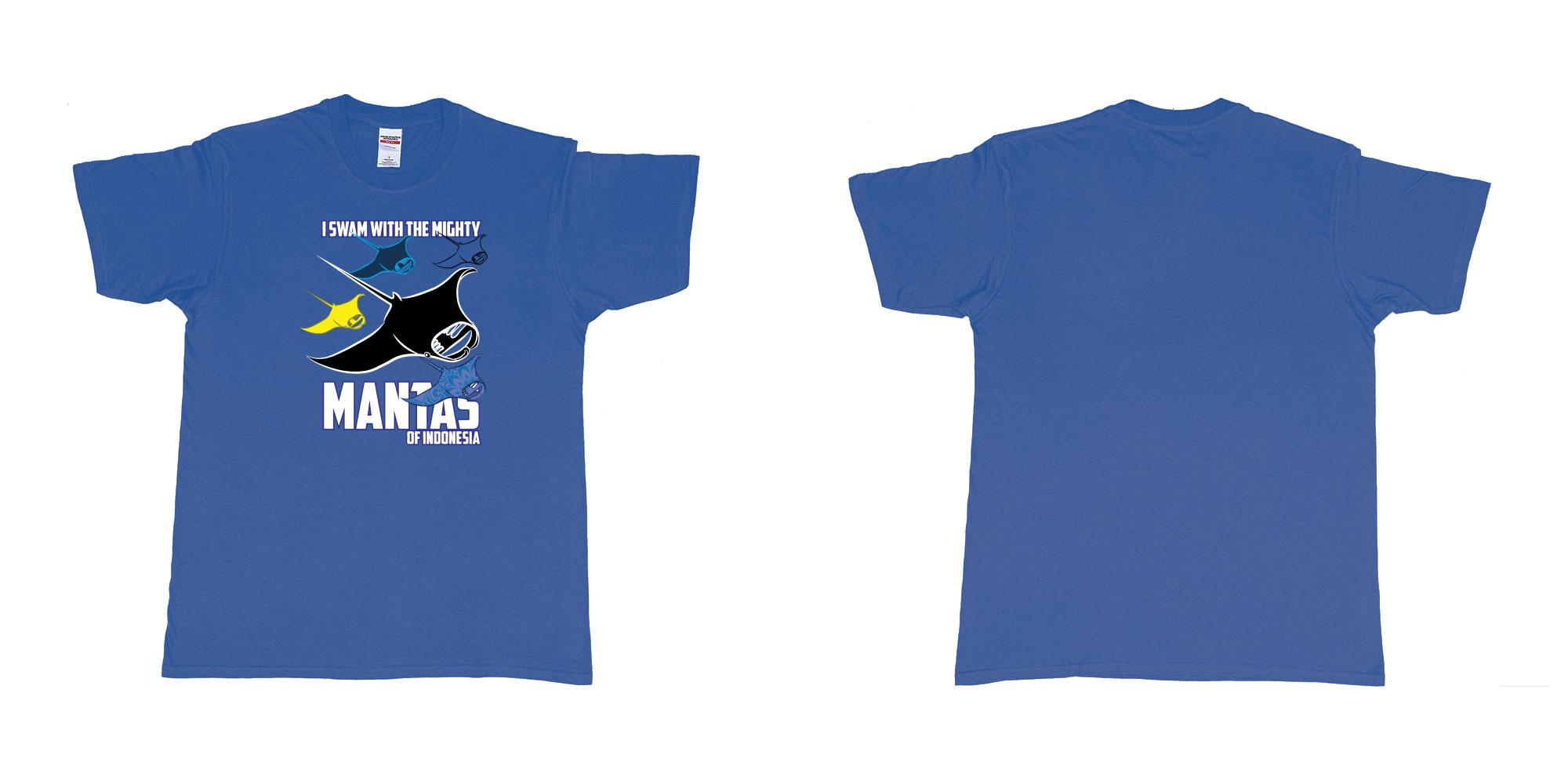 Custom tshirt design i swam with the mighty mantas of indonesia in fabric color royal-blue choice your own text made in Bali by The Pirate Way