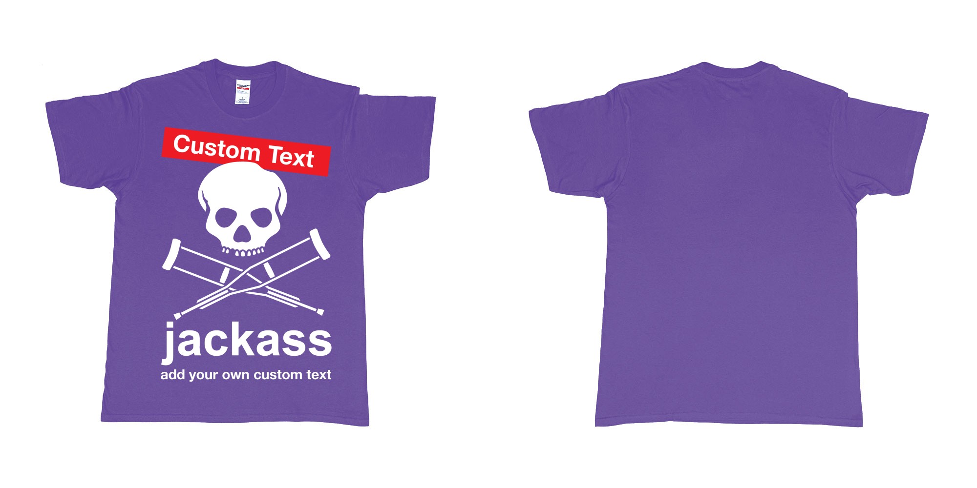 Custom tshirt design jackass skull and crutches own custom print in fabric color purple choice your own text made in Bali by The Pirate Way
