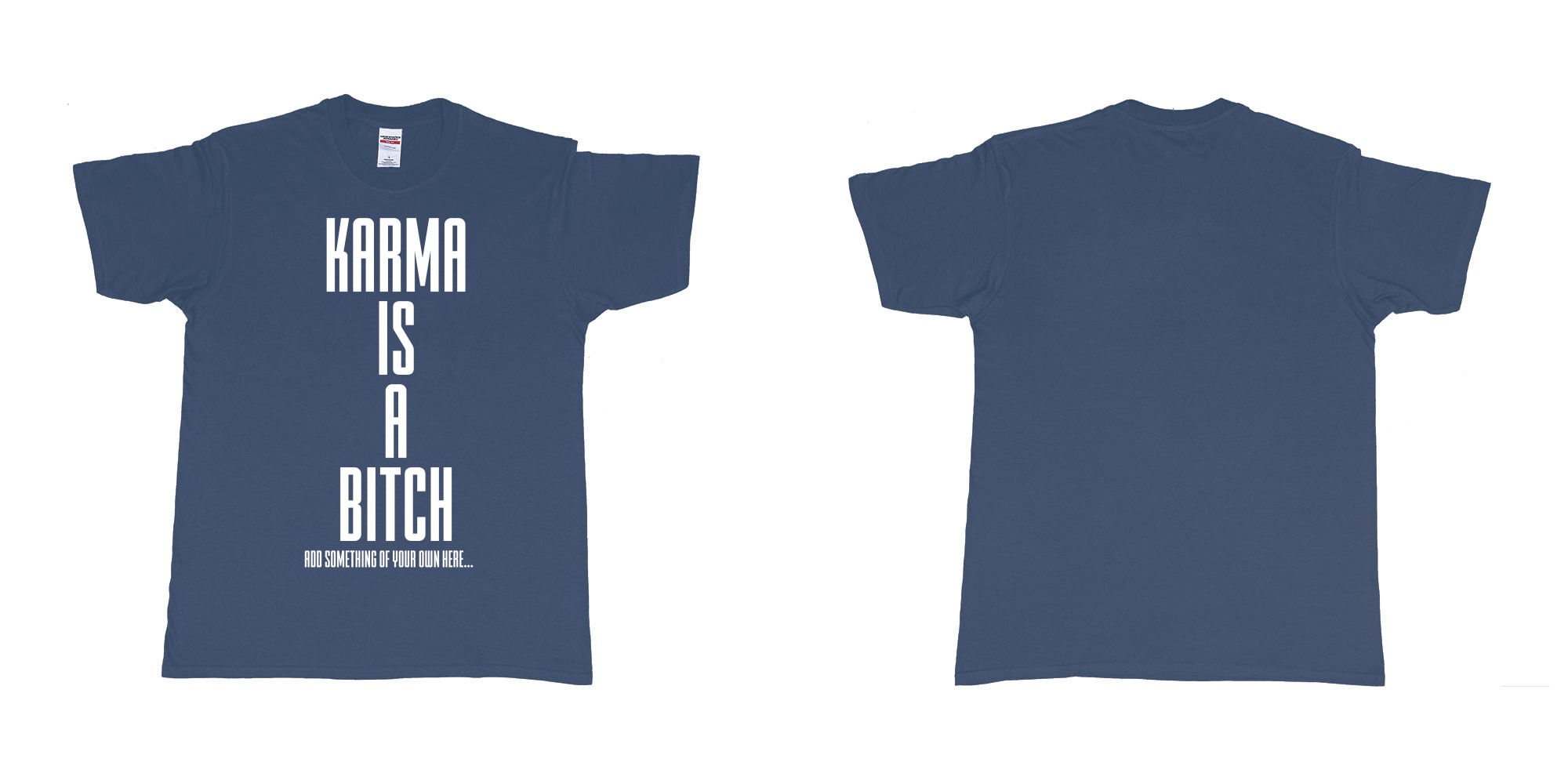 Custom tshirt design karma is a bitch custom tshirt printing bali in fabric color navy choice your own text made in Bali by The Pirate Way
