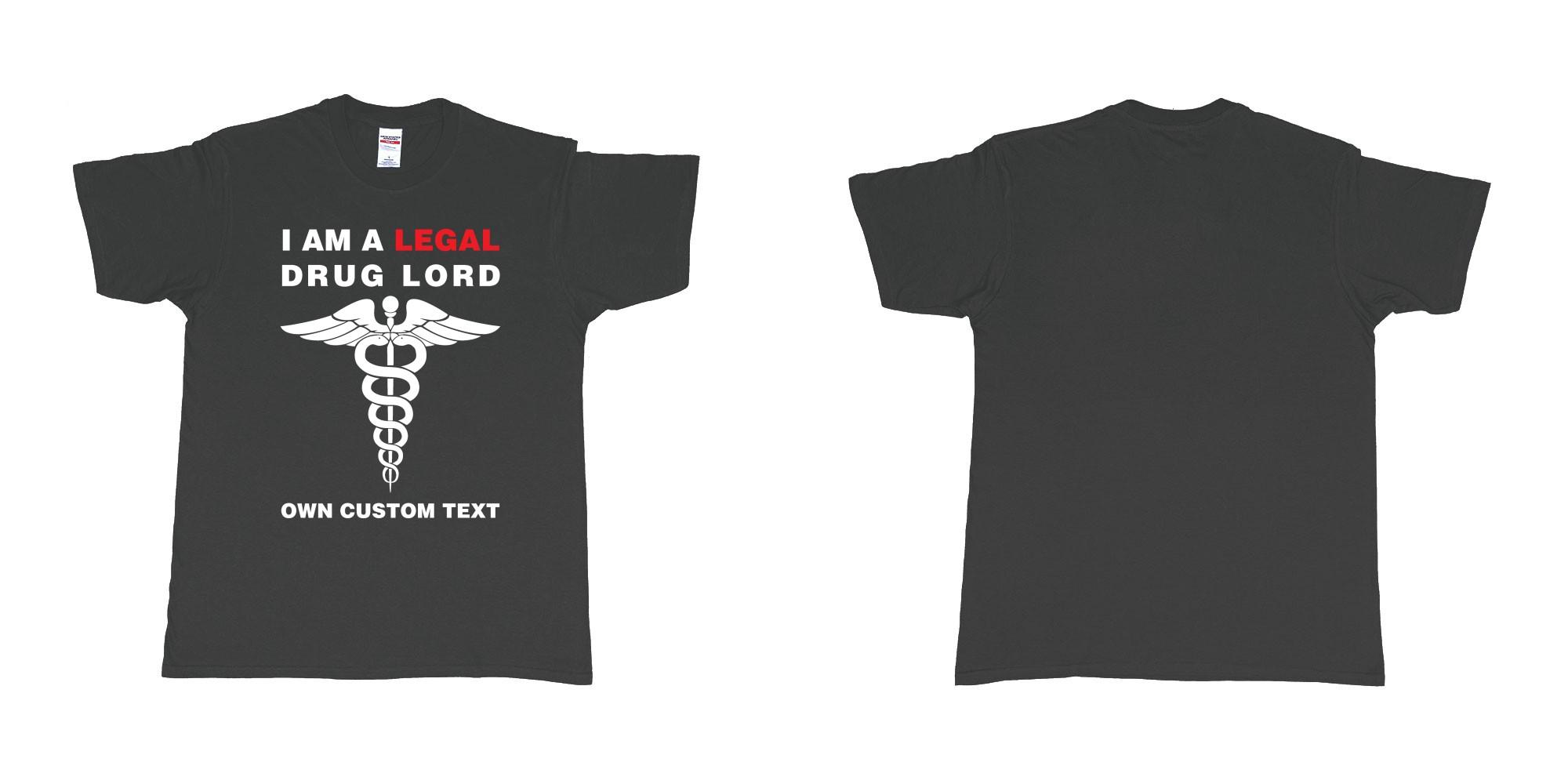 Custom tshirt design legal drug lord in fabric color black choice your own text made in Bali by The Pirate Way