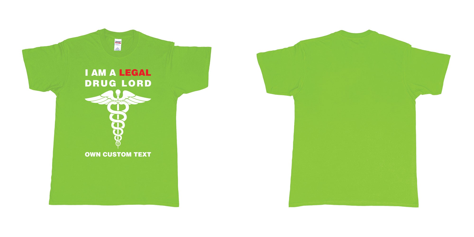 Custom tshirt design legal drug lord in fabric color lime choice your own text made in Bali by The Pirate Way