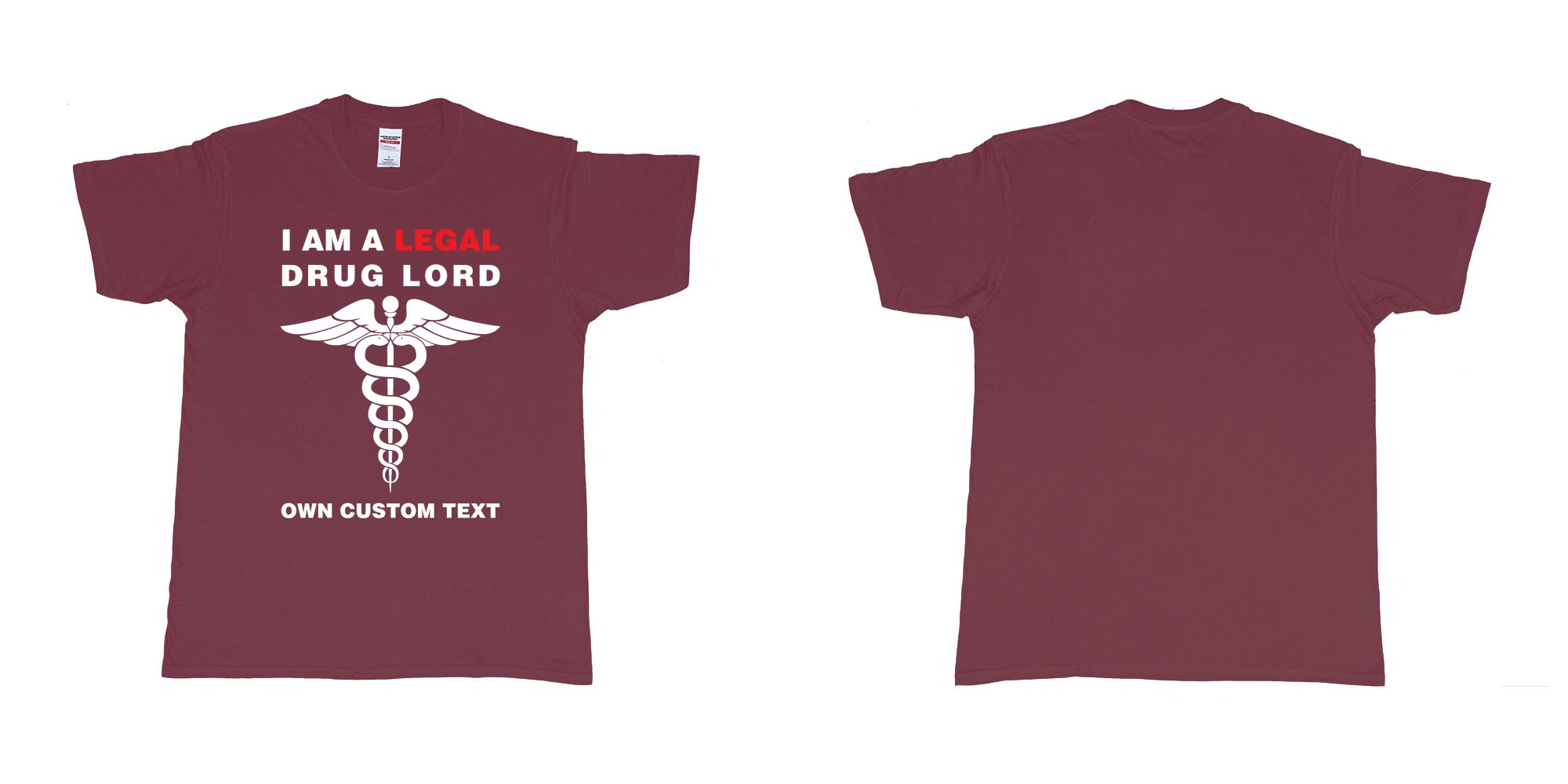 Custom tshirt design legal drug lord in fabric color marron choice your own text made in Bali by The Pirate Way
