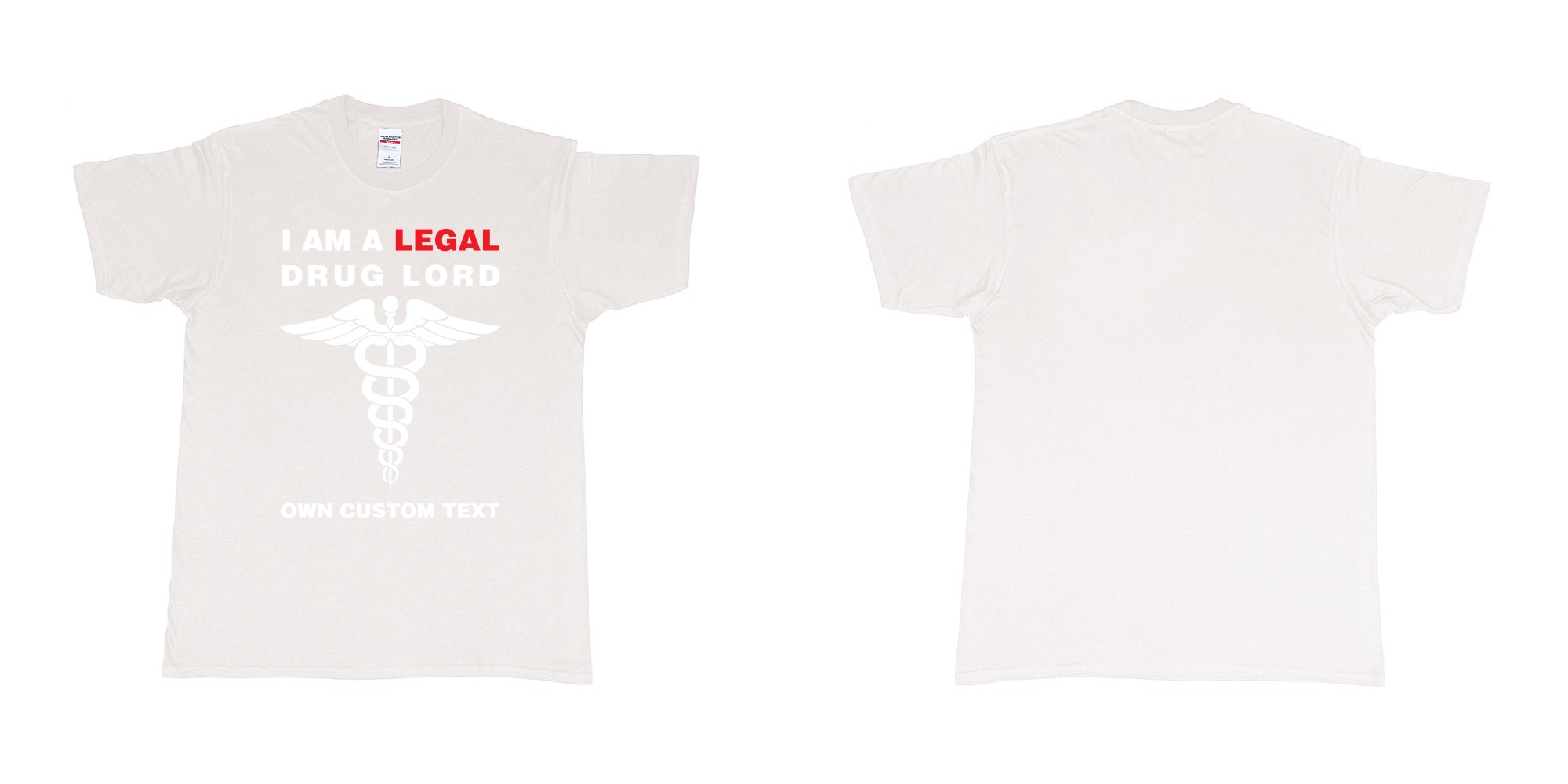 Custom tshirt design legal drug lord in fabric color white choice your own text made in Bali by The Pirate Way