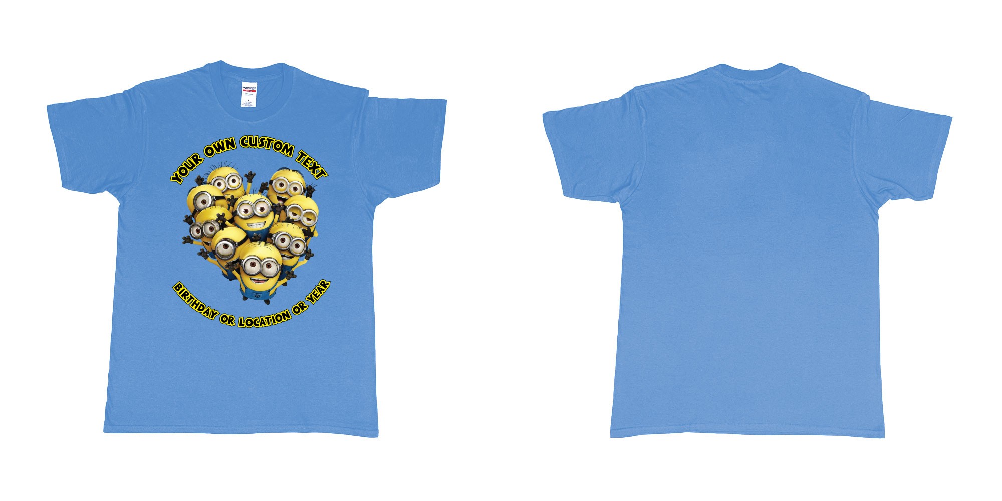 Custom tshirt design minions celebrating you in fabric color carolina-blue choice your own text made in Bali by The Pirate Way