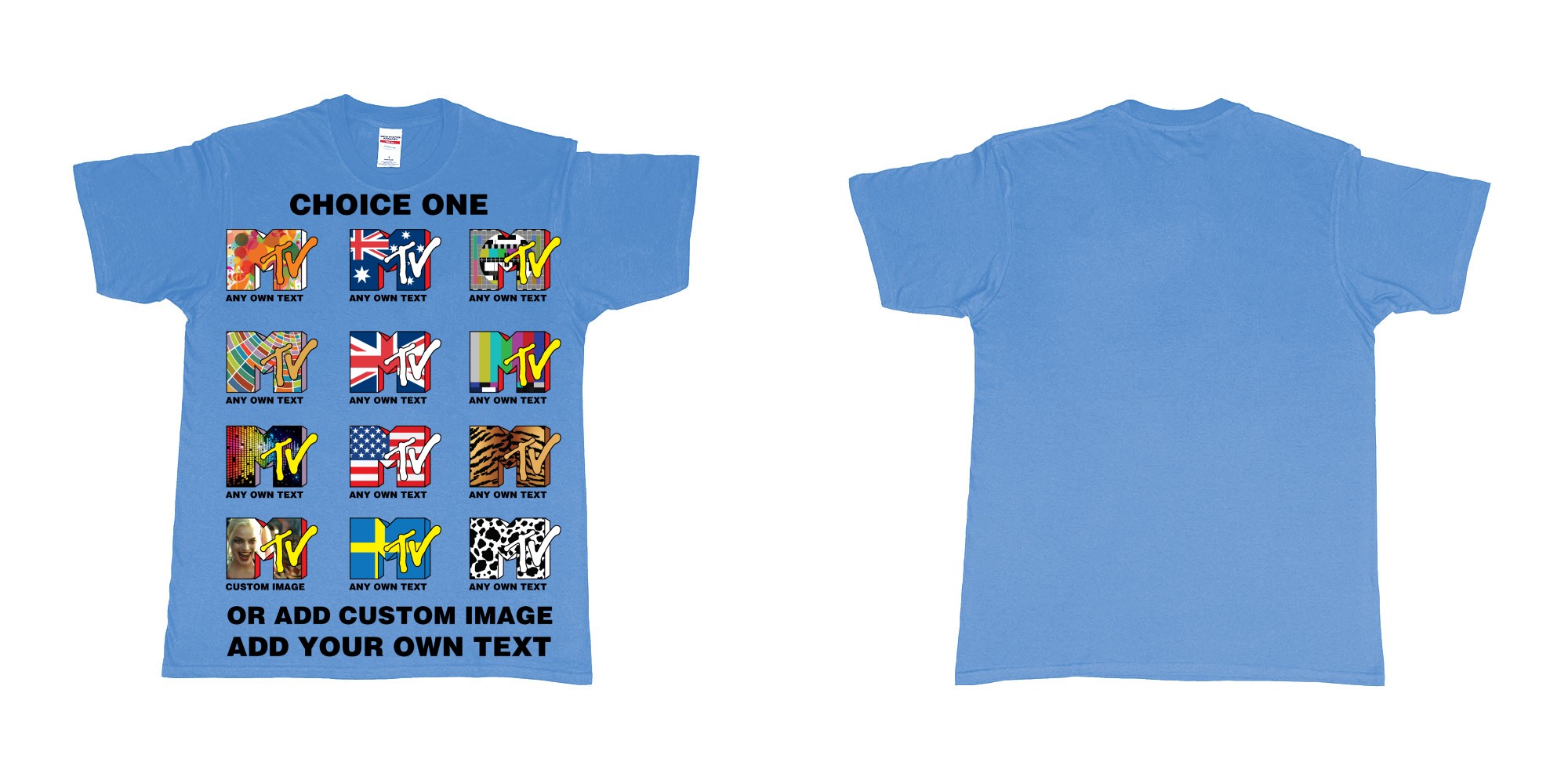 Custom tshirt design mtv logo choice any background text print in fabric color carolina-blue choice your own text made in Bali by The Pirate Way