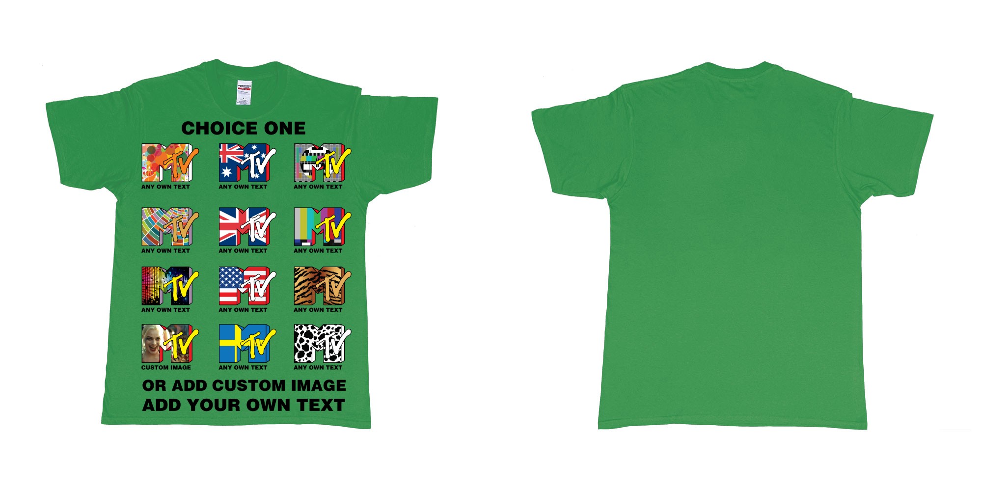 Custom tshirt design mtv logo choice any background text print in fabric color irish-green choice your own text made in Bali by The Pirate Way