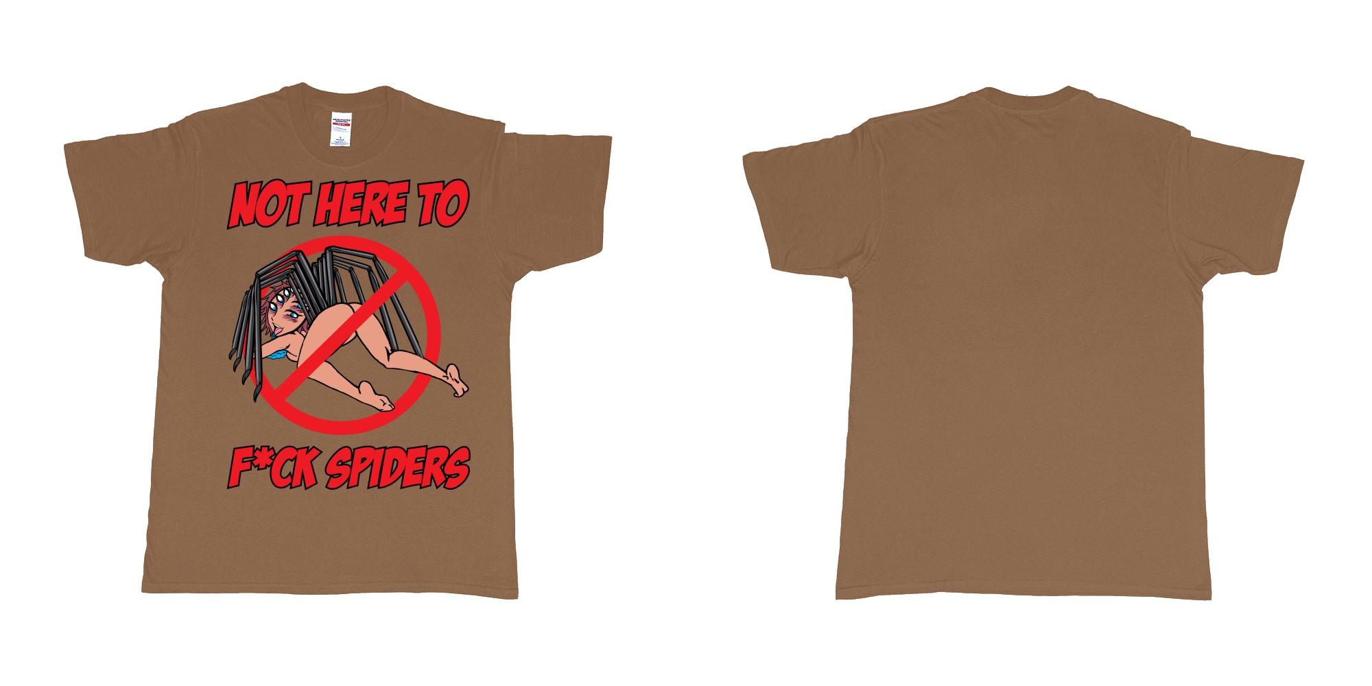 Custom tshirt design not here to fuck spiders sexy spider manga girl ahegao in fabric color chestnut choice your own text made in Bali by The Pirate Way