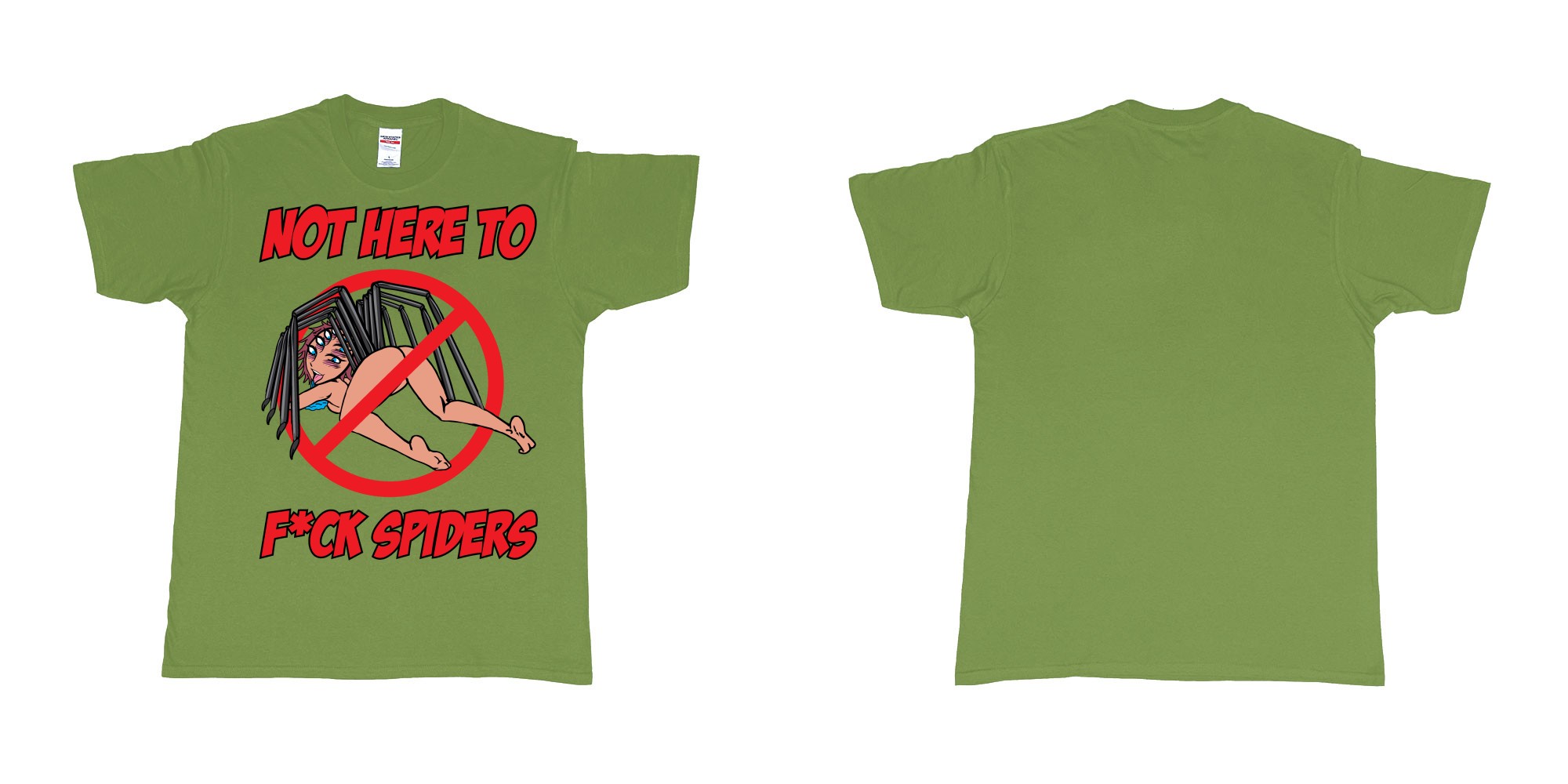 Custom tshirt design not here to fuck spiders sexy spider manga girl ahegao in fabric color military-green choice your own text made in Bali by The Pirate Way
