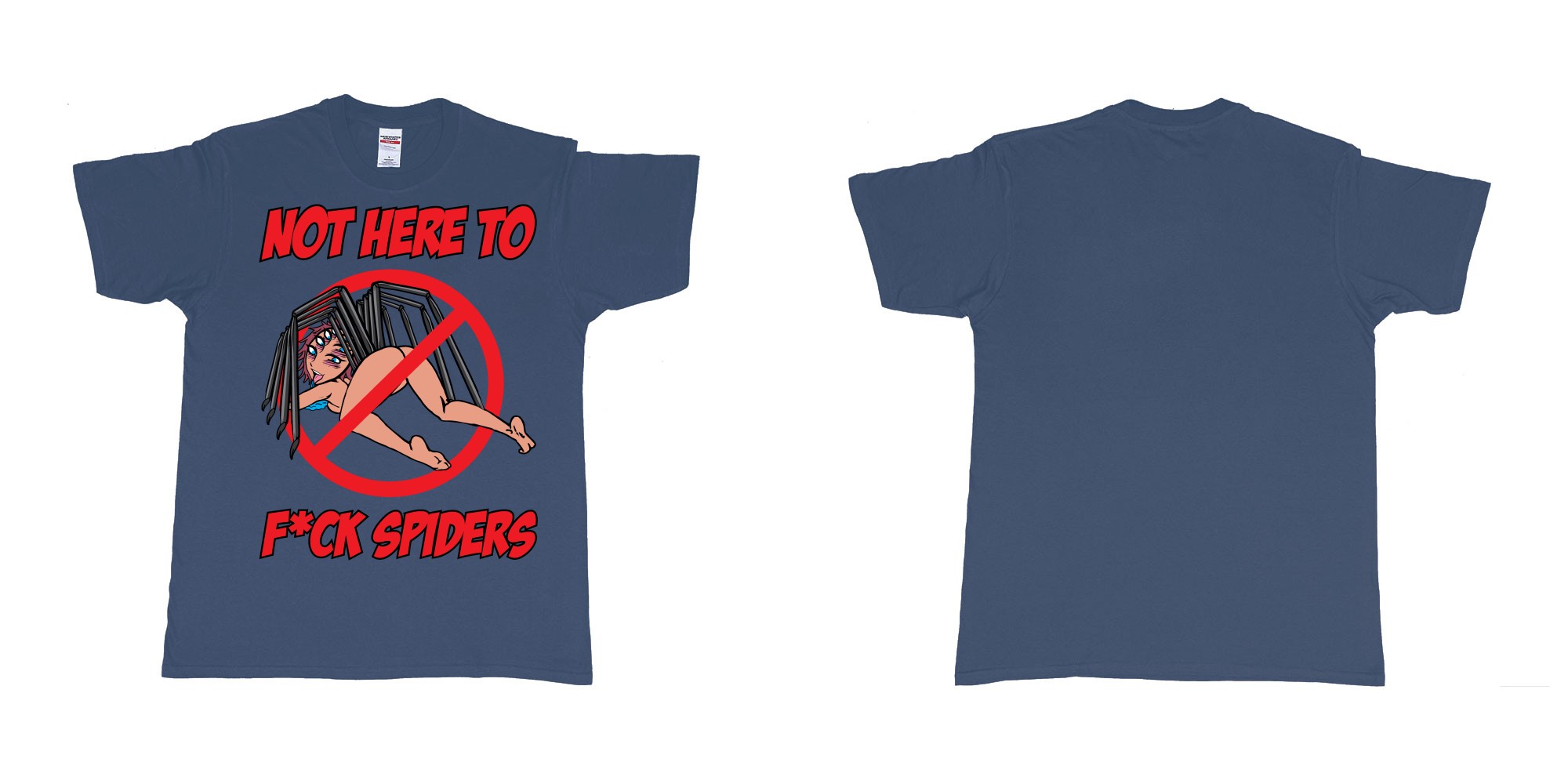 Custom tshirt design not here to fuck spiders sexy spider manga girl ahegao in fabric color navy choice your own text made in Bali by The Pirate Way
