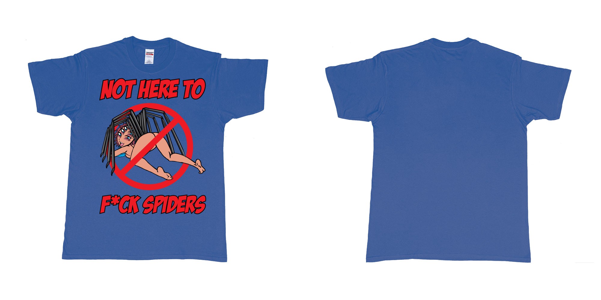 Custom tshirt design not here to fuck spiders sexy spider manga girl ahegao in fabric color royal-blue choice your own text made in Bali by The Pirate Way