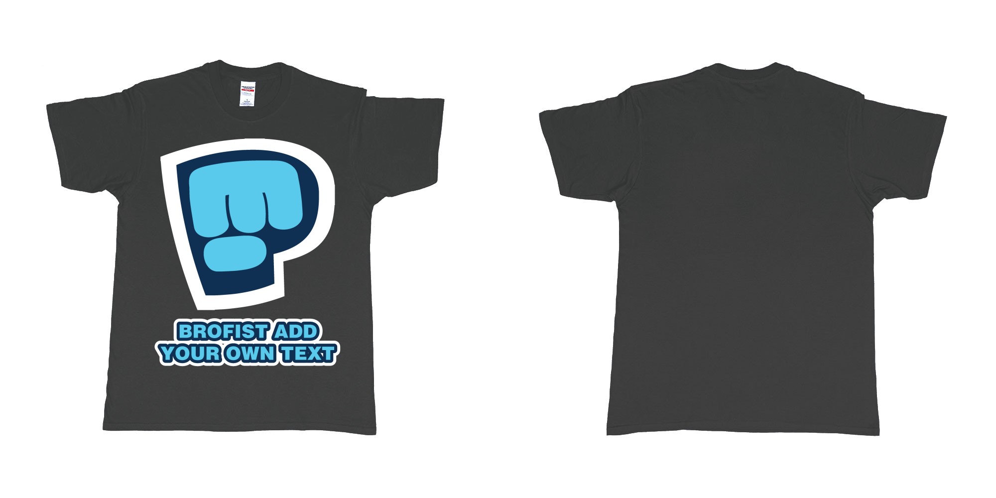 Custom tshirt design pewdiepie brofist in fabric color black choice your own text made in Bali by The Pirate Way