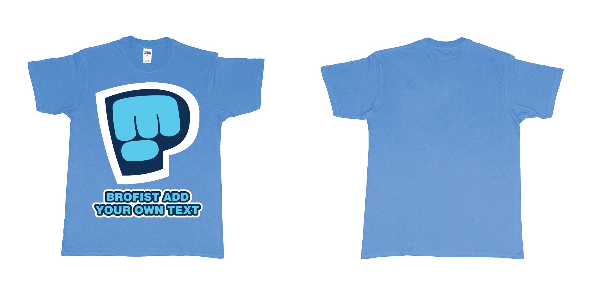 Custom tshirt design pewdiepie brofist in fabric color carolina-blue choice your own text made in Bali by The Pirate Way