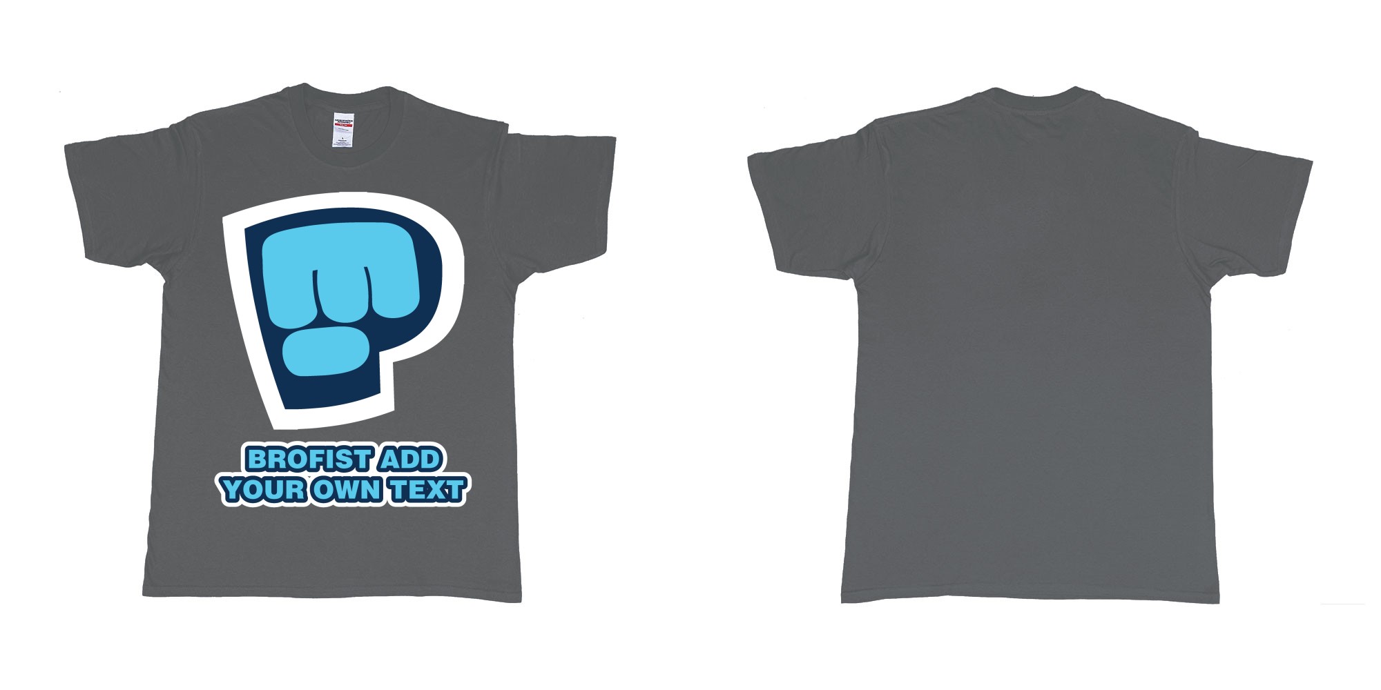 Custom tshirt design pewdiepie brofist in fabric color charcoal choice your own text made in Bali by The Pirate Way