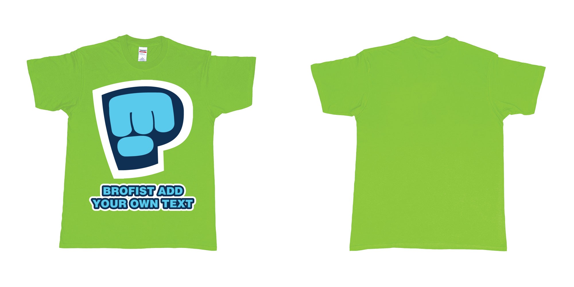 Custom tshirt design pewdiepie brofist in fabric color lime choice your own text made in Bali by The Pirate Way