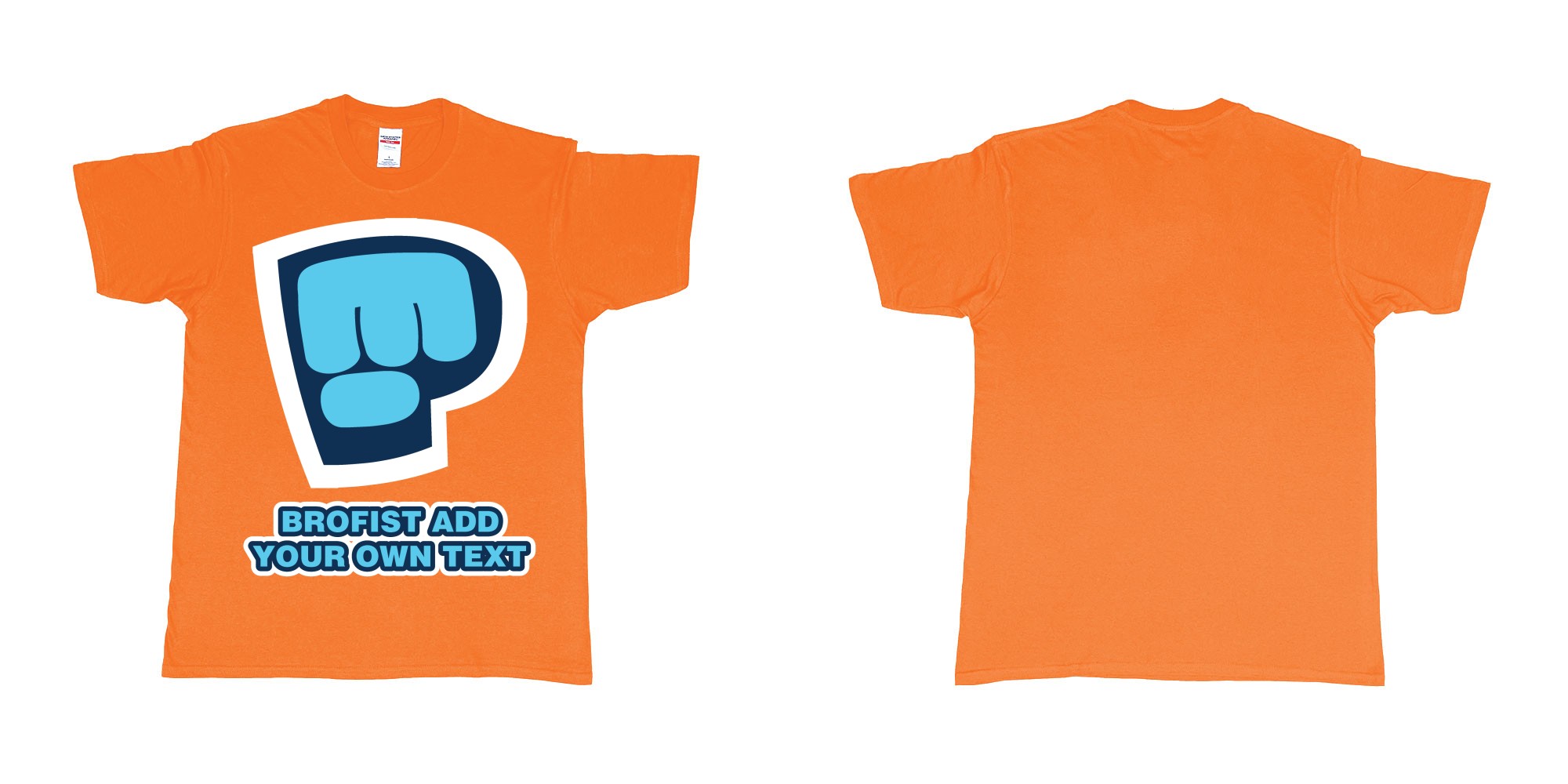 Custom tshirt design pewdiepie brofist in fabric color orange choice your own text made in Bali by The Pirate Way
