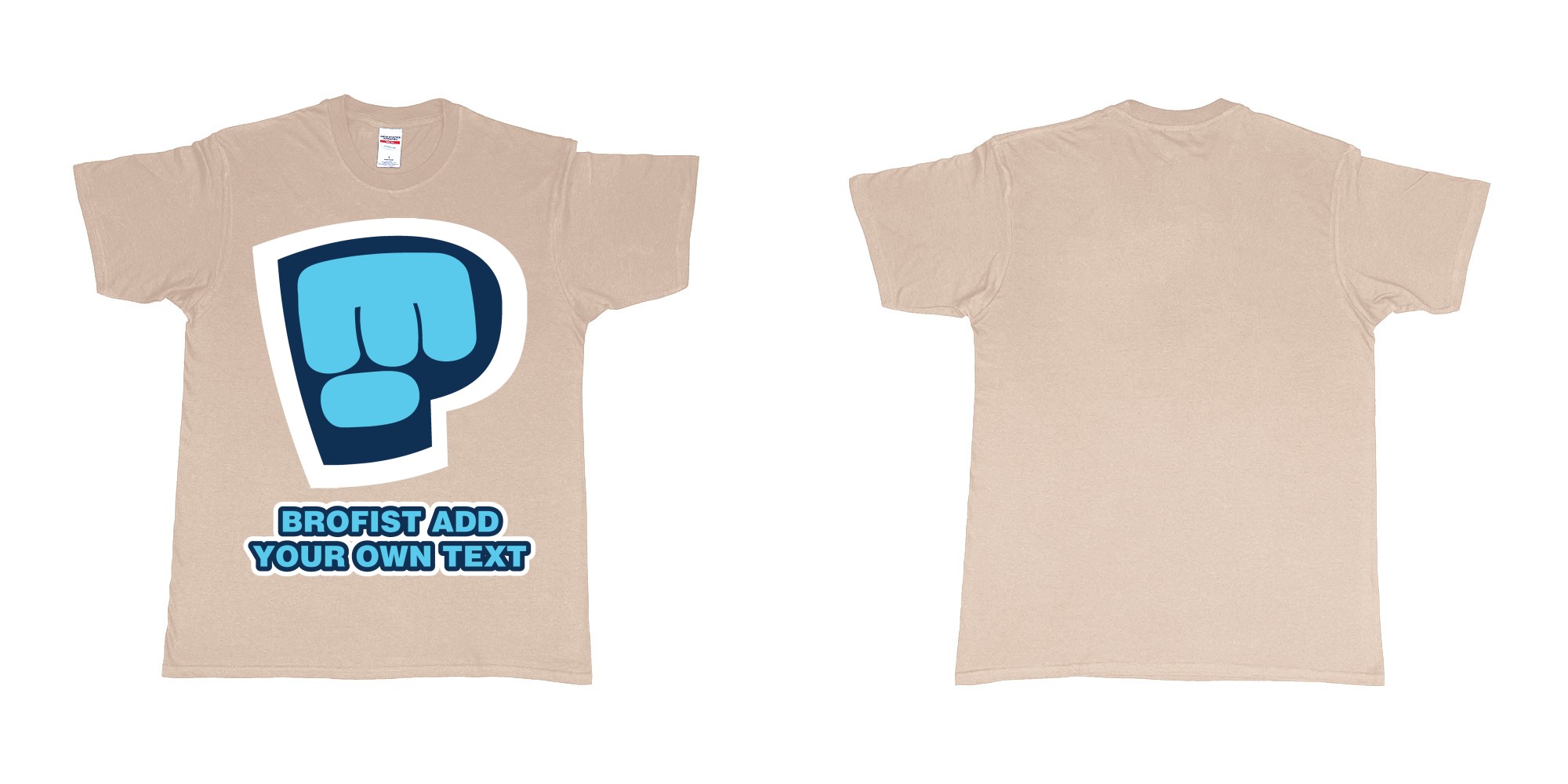 Custom tshirt design pewdiepie brofist in fabric color sand choice your own text made in Bali by The Pirate Way
