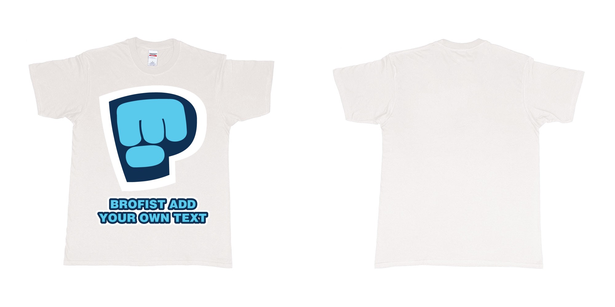 Custom tshirt design pewdiepie brofist in fabric color white choice your own text made in Bali by The Pirate Way