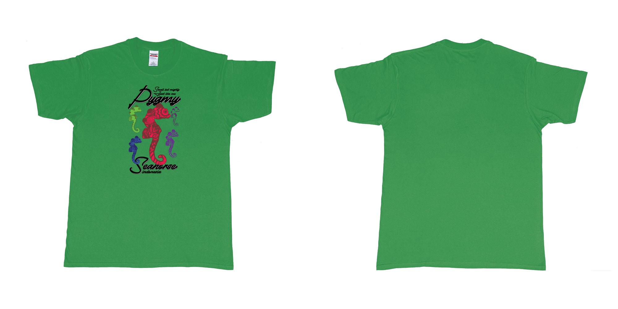 Custom tshirt design pygmy seahorse indonesia small but mighty just like me in fabric color irish-green choice your own text made in Bali by The Pirate Way