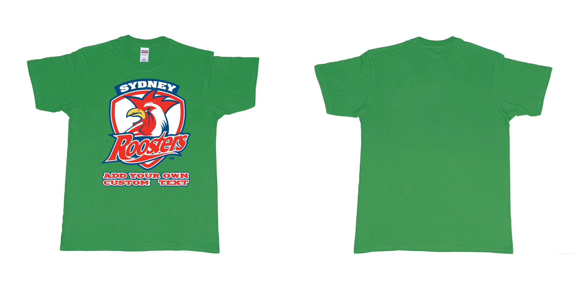 Custom tshirt design sydney roosters custom NRL design in fabric color irish-green choice your own text made in Bali by The Pirate Way