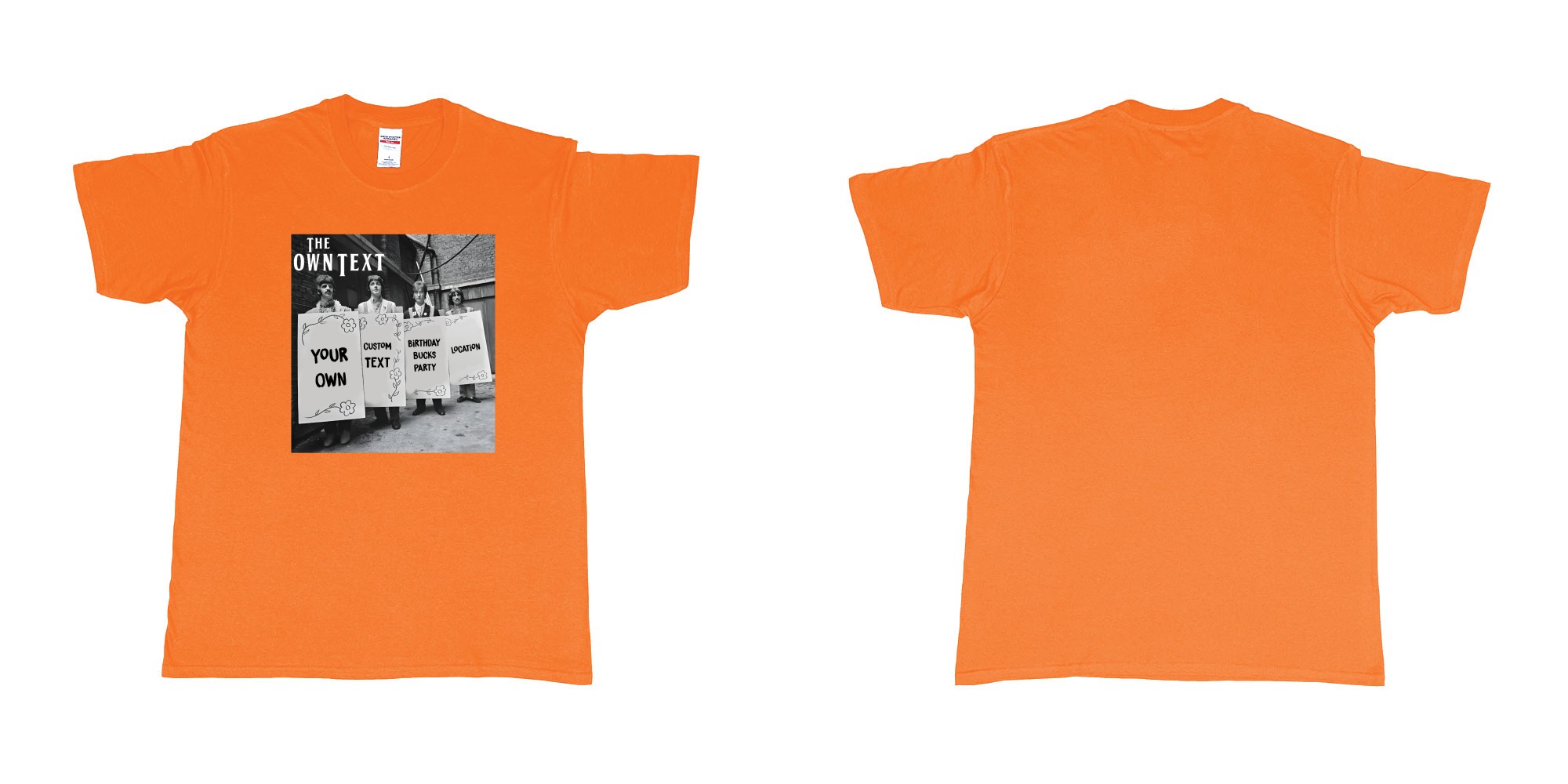 Custom tshirt design the beatles holding signs custom text in fabric color orange choice your own text made in Bali by The Pirate Way