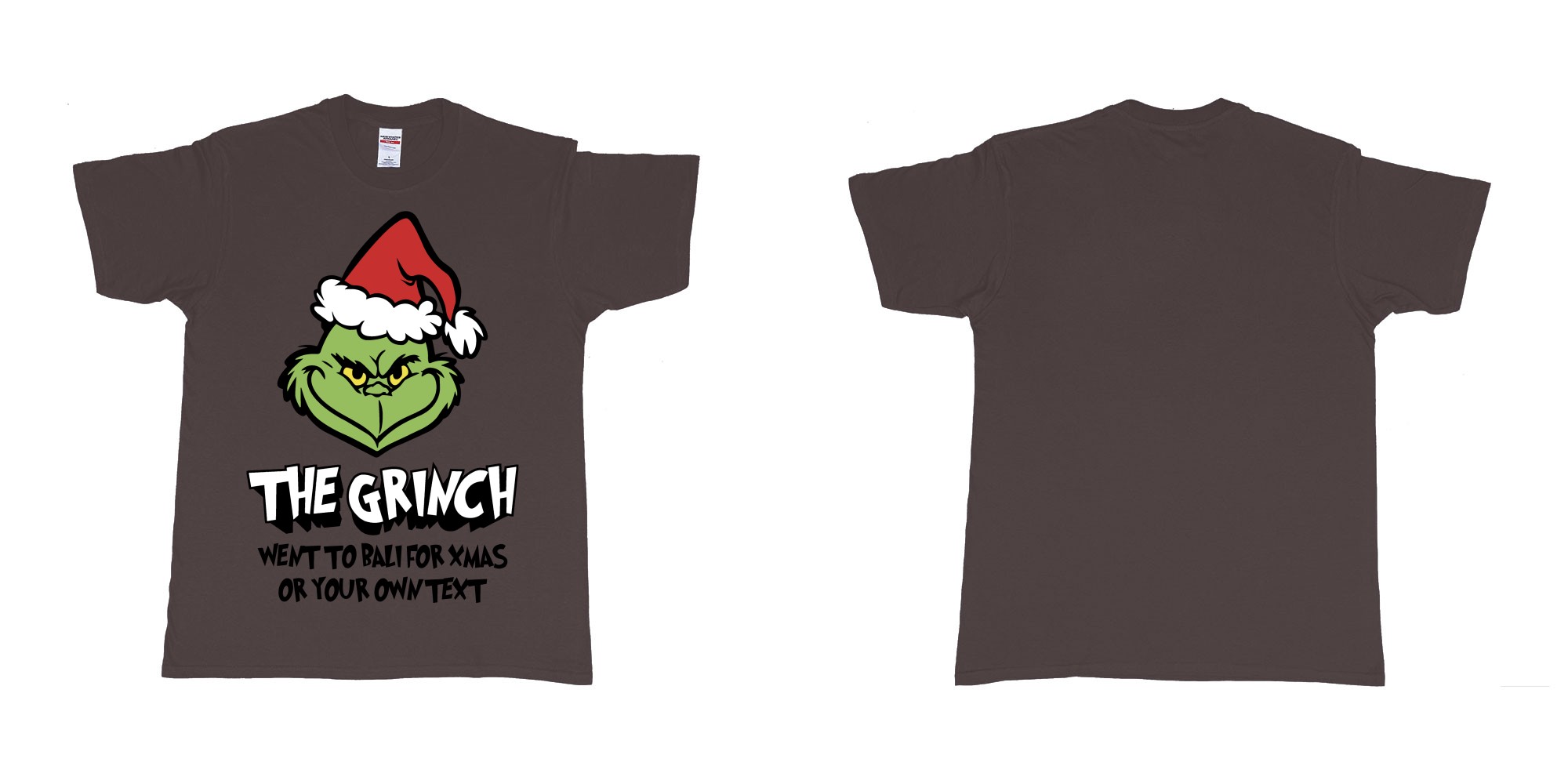 Custom tshirt design the grinch went to bali for xmas tshirt in fabric color dark-chocolate choice your own text made in Bali by The Pirate Way