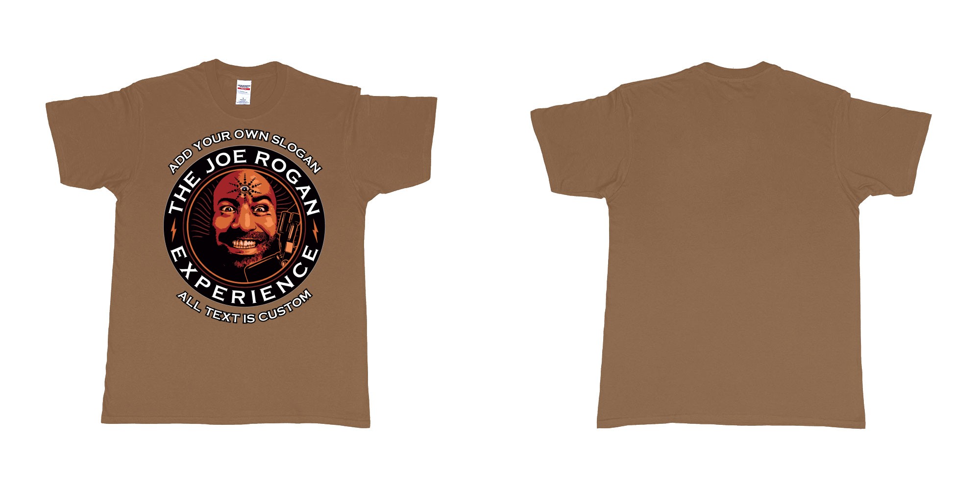 Custom tshirt design the joe rogan experience custom tshirt in fabric color chestnut choice your own text made in Bali by The Pirate Way