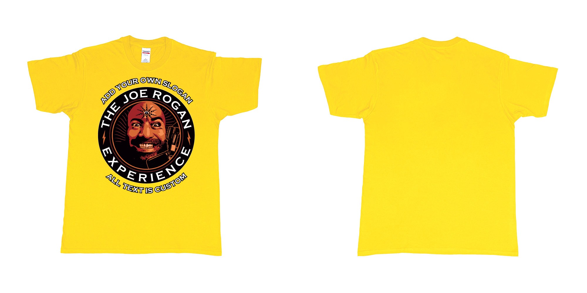 Custom tshirt design the joe rogan experience custom tshirt in fabric color daisy choice your own text made in Bali by The Pirate Way