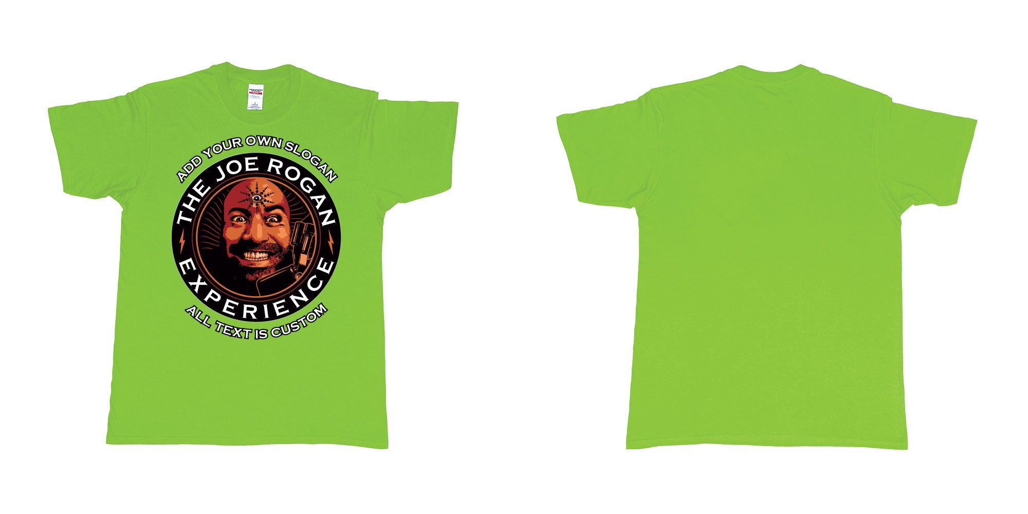 Custom tshirt design the joe rogan experience custom tshirt in fabric color lime choice your own text made in Bali by The Pirate Way