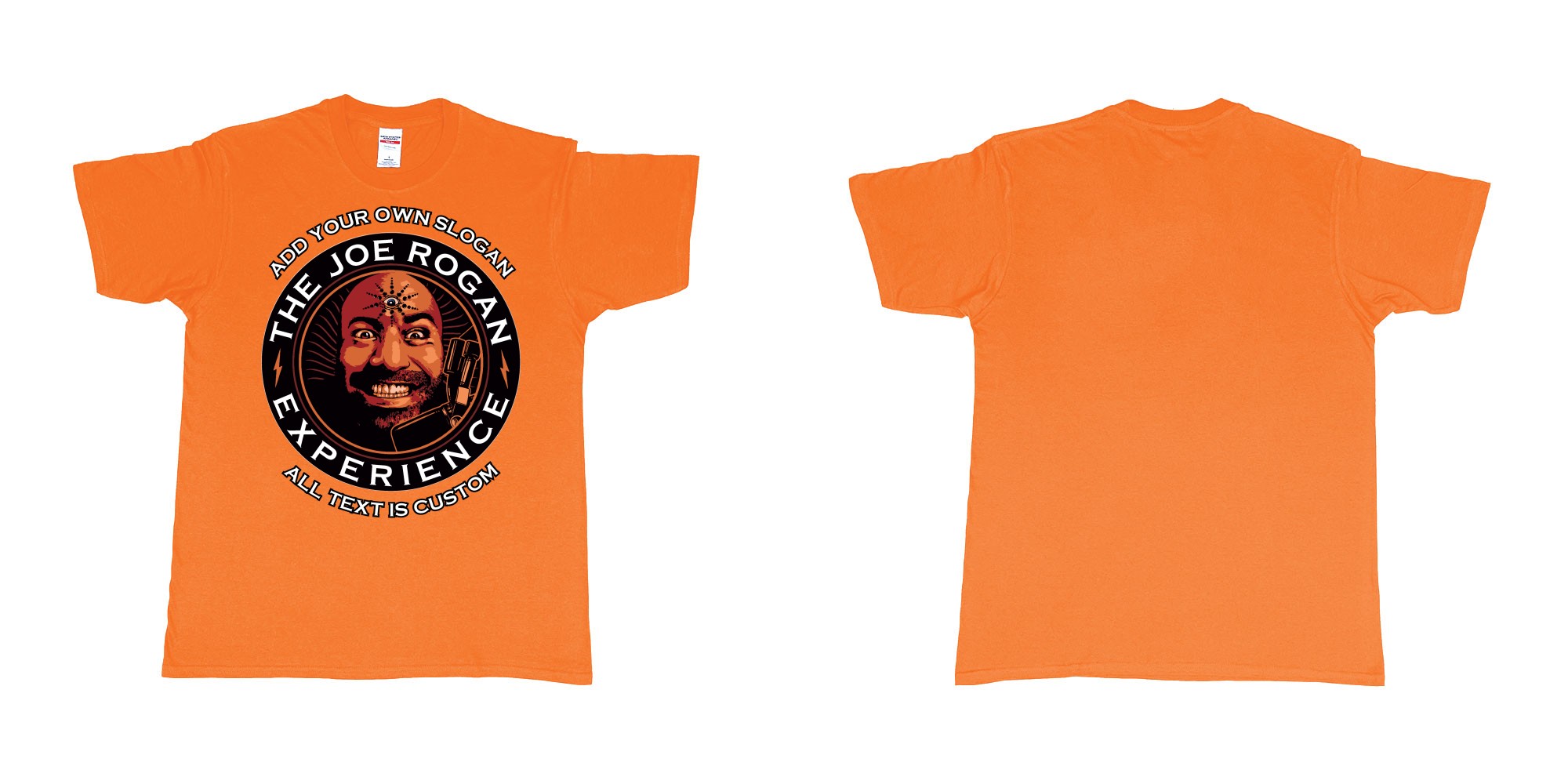 Custom tshirt design the joe rogan experience custom tshirt in fabric color orange choice your own text made in Bali by The Pirate Way
