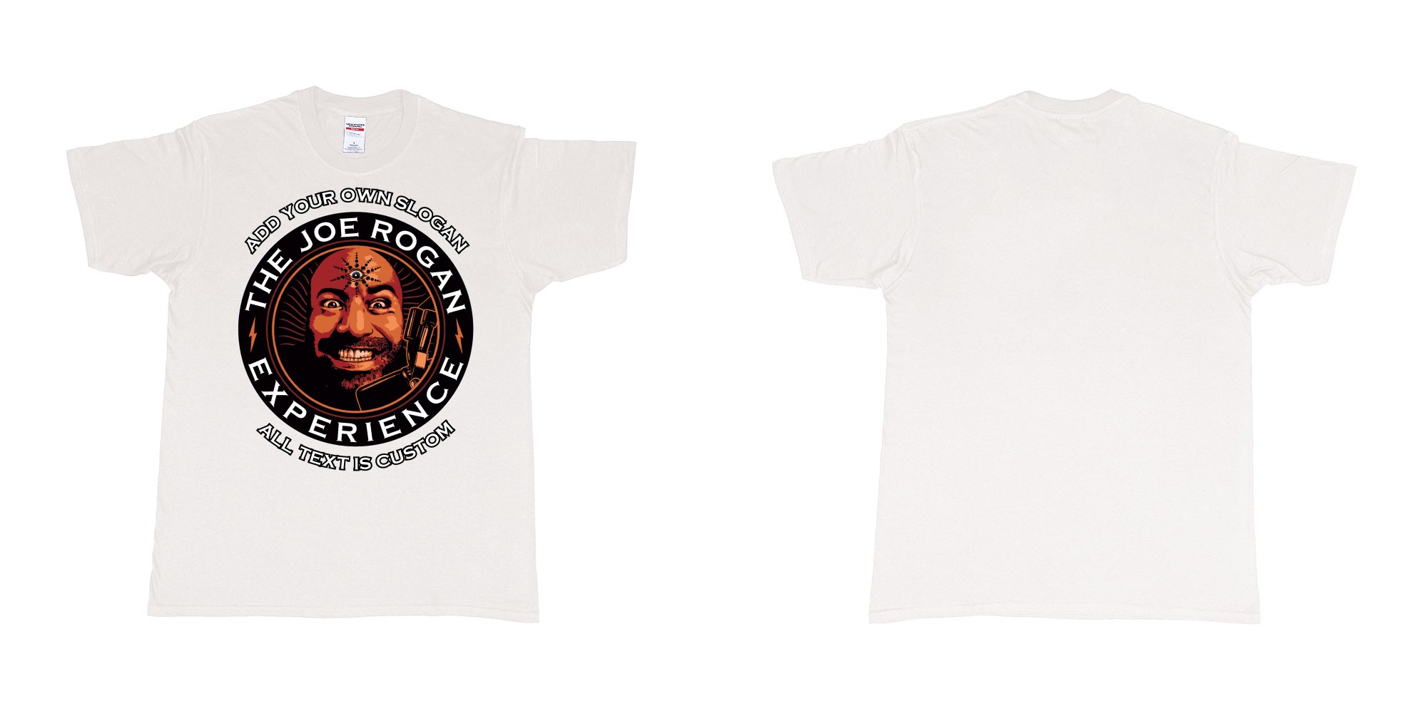 Custom tshirt design the joe rogan experience custom tshirt in fabric color white choice your own text made in Bali by The Pirate Way