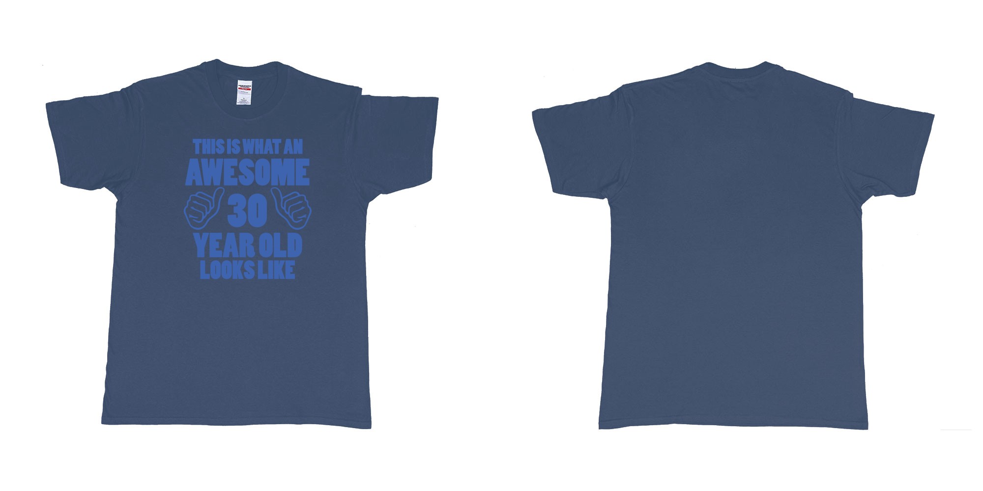 Custom tshirt design this is what an awesom 30 year old look like in fabric color navy choice your own text made in Bali by The Pirate Way