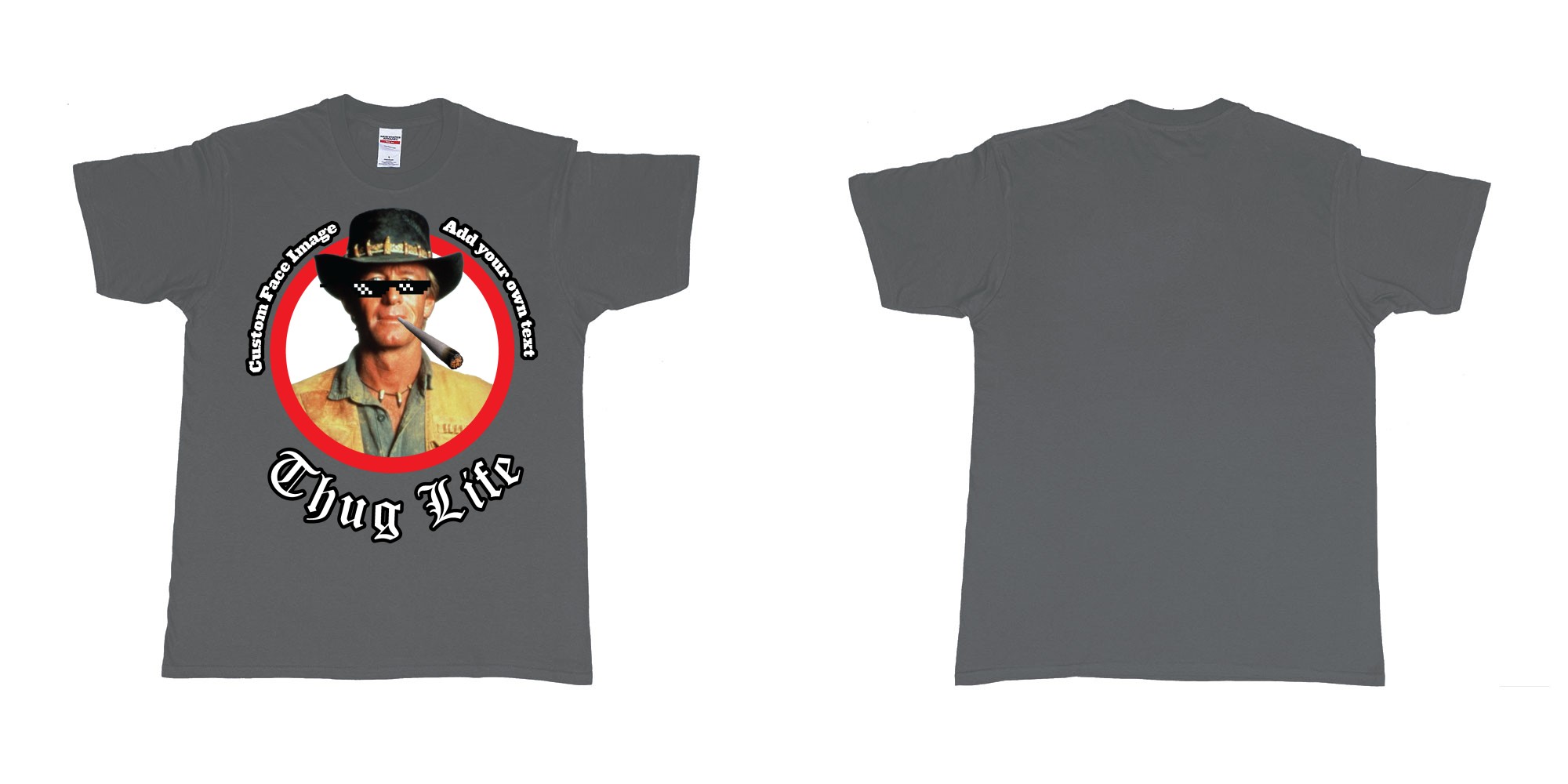 Custom tshirt design thug life meme sunglasses joint custom image in fabric color charcoal choice your own text made in Bali by The Pirate Way