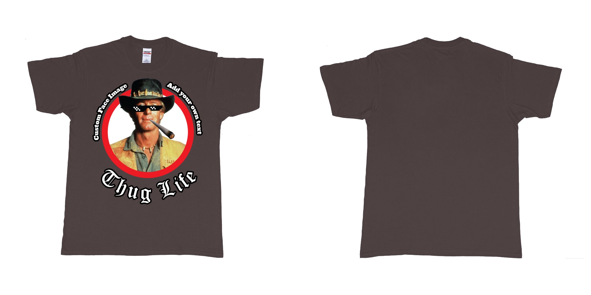 Custom tshirt design thug life meme sunglasses joint custom image in fabric color dark-chocolate choice your own text made in Bali by The Pirate Way