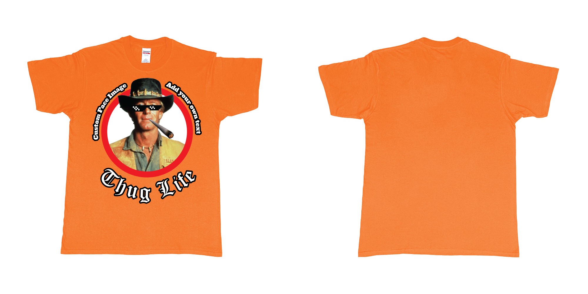 Custom tshirt design thug life meme sunglasses joint custom image in fabric color orange choice your own text made in Bali by The Pirate Way